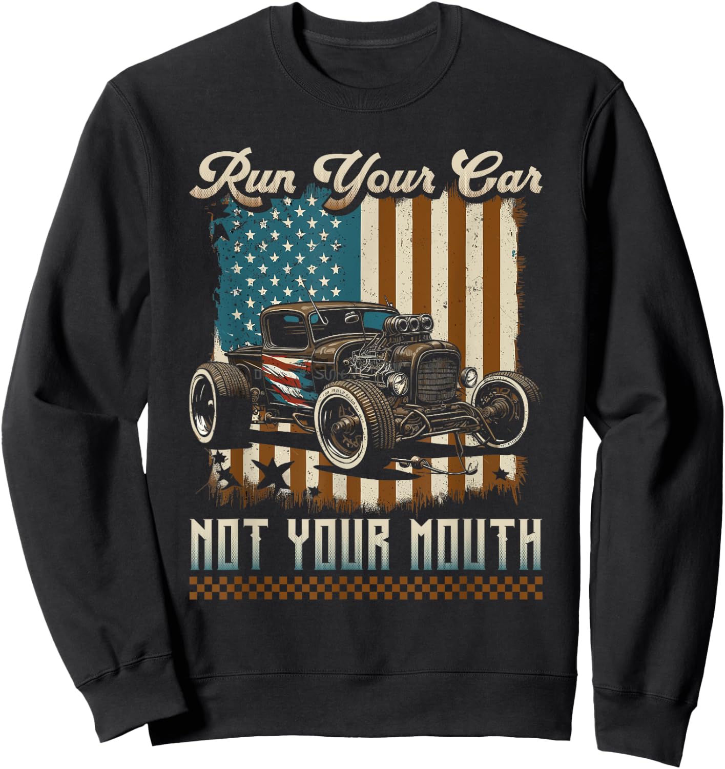 Hot Rod Racing American Flag, Run Your Car Patriotic Rat Rod Men Sweatshirt - Sweatshirt | Black