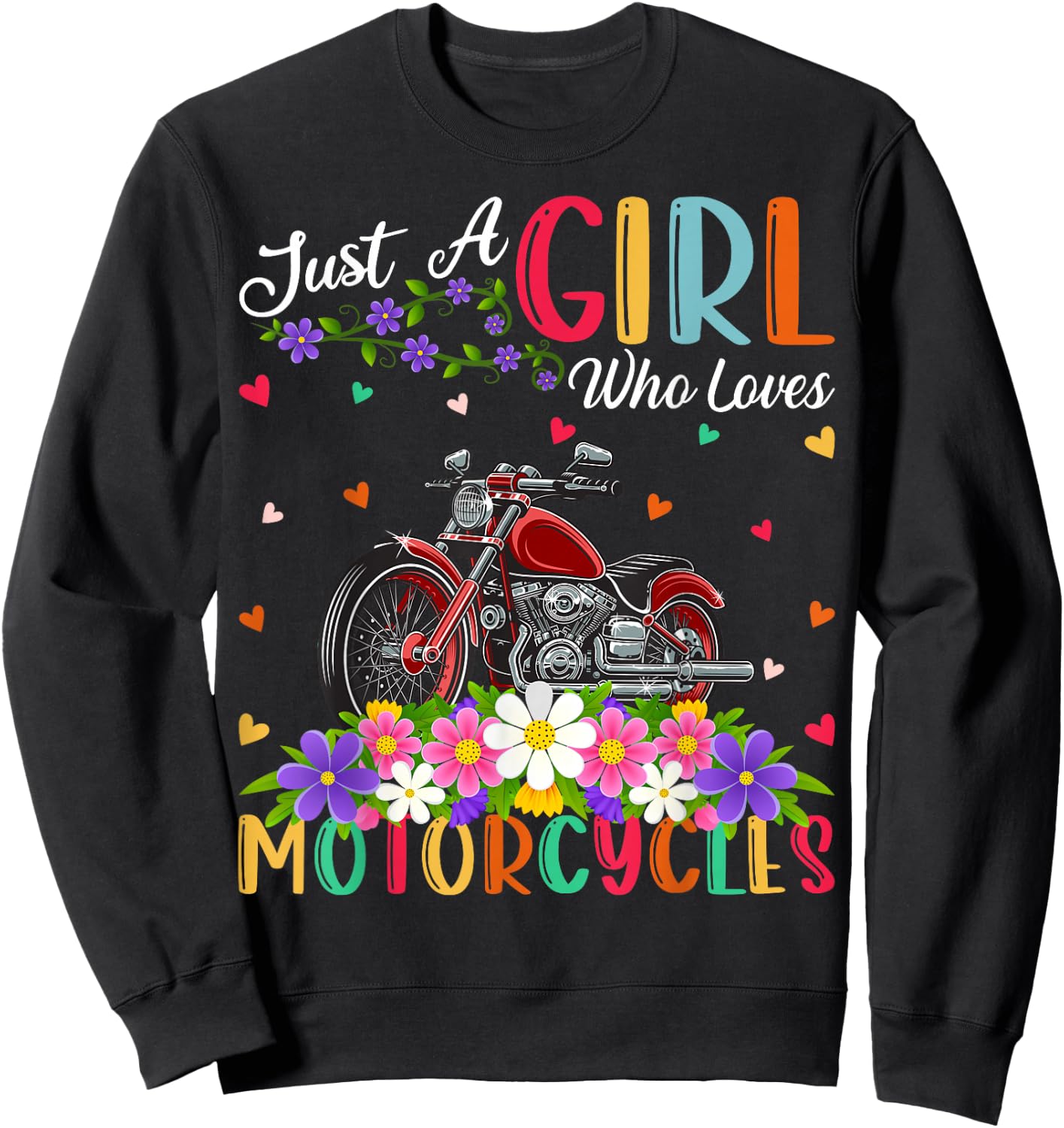 Motorcycle Lover Just A Girl Who Loves Motorcycle Sweatshirt - Sweatshirt | Black