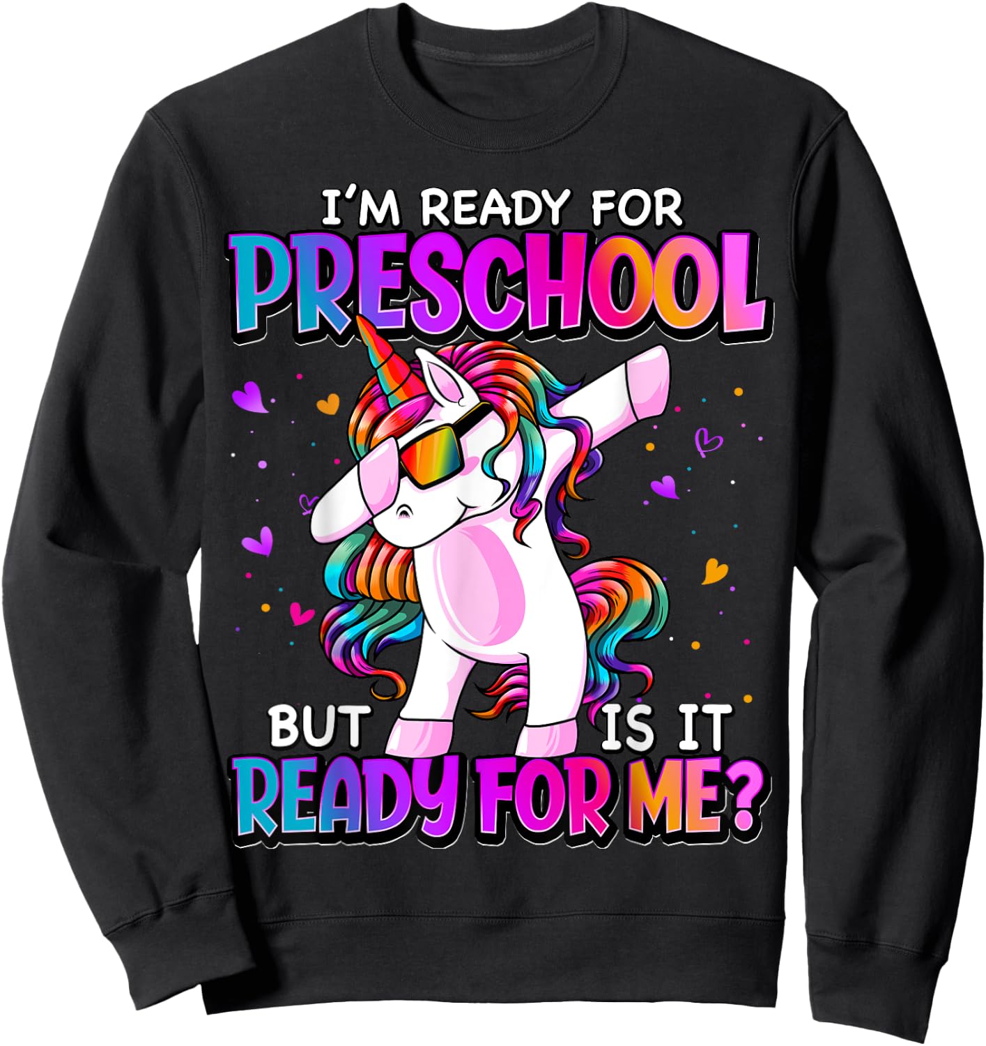 I'm Ready For Preschool Shirt Back To School Preschool Girls Sweatshirt - Sweatshirt | Black