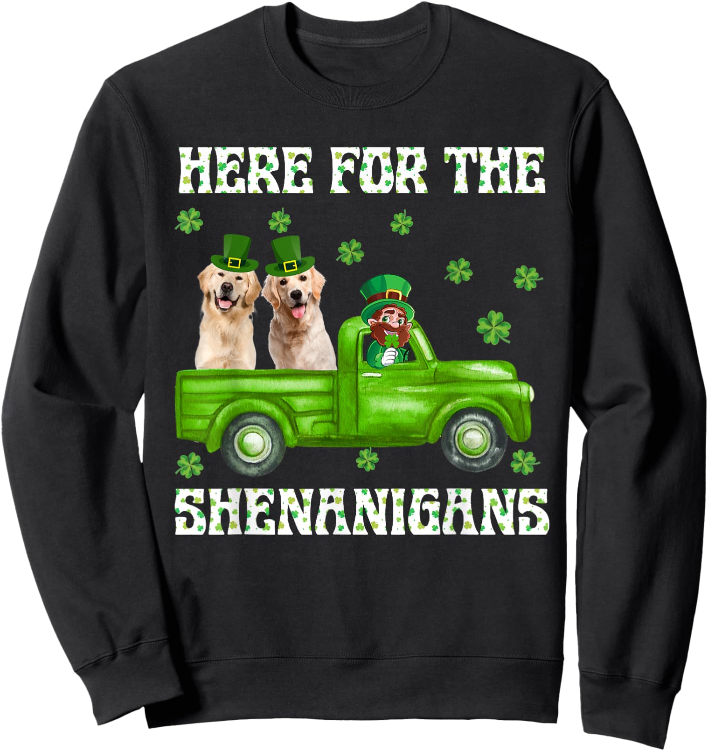 Here For The Shenanigans Golden Retriever St Patrick's Day Sweatshirt - Sweatshirt | Black