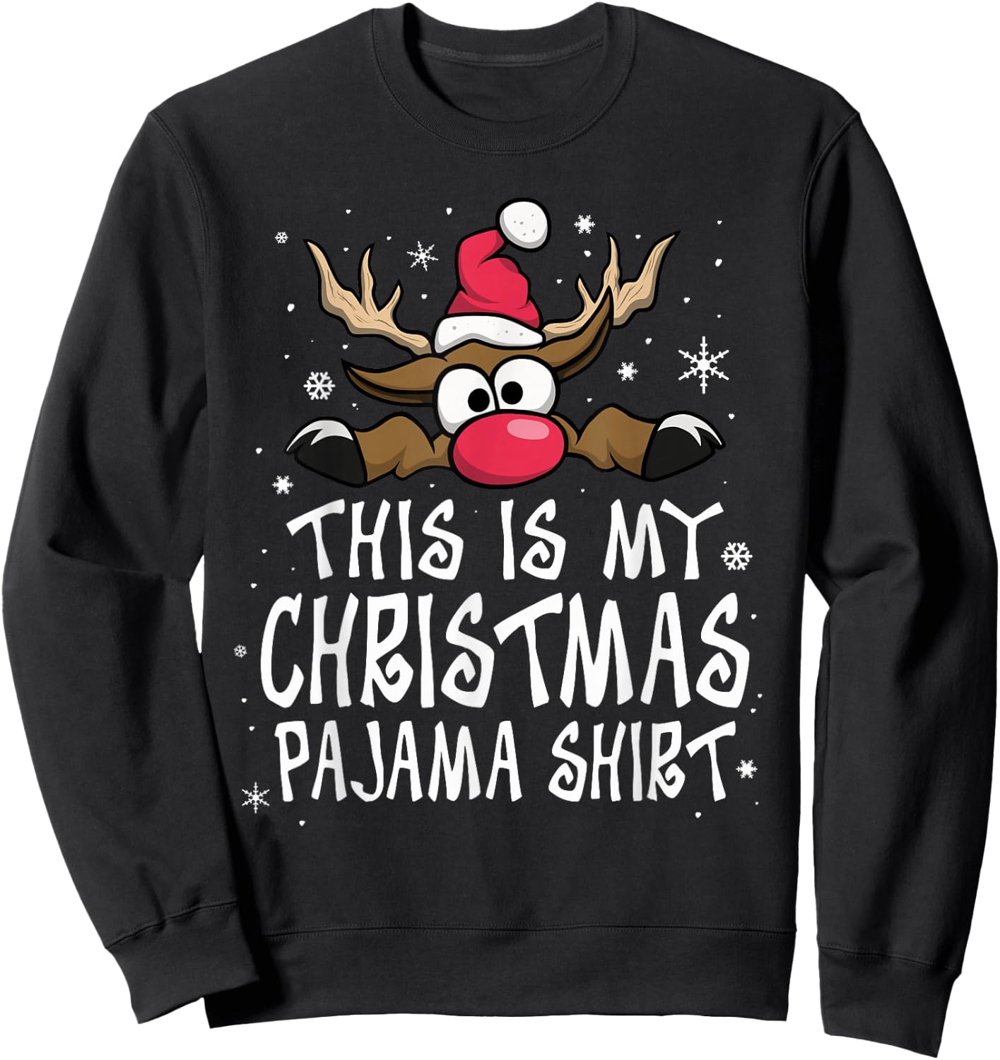 This is My Christmas Pajama Shirt Funny Christmas Reindeer Sweatshirt - Sweatshirt | Black