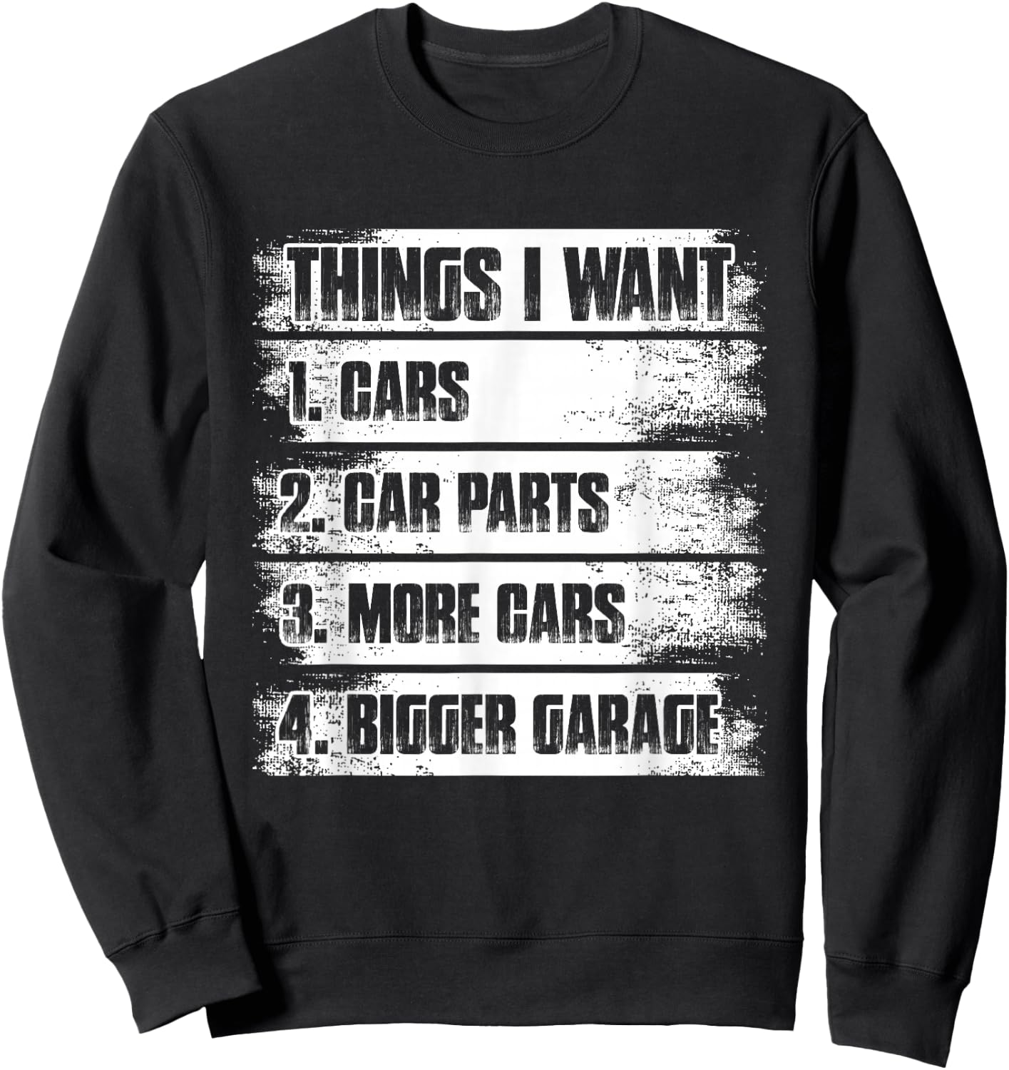 Things I Want Car Lover Mechanic Garage Car Guy Sweatshirt - Sweatshirt | Black