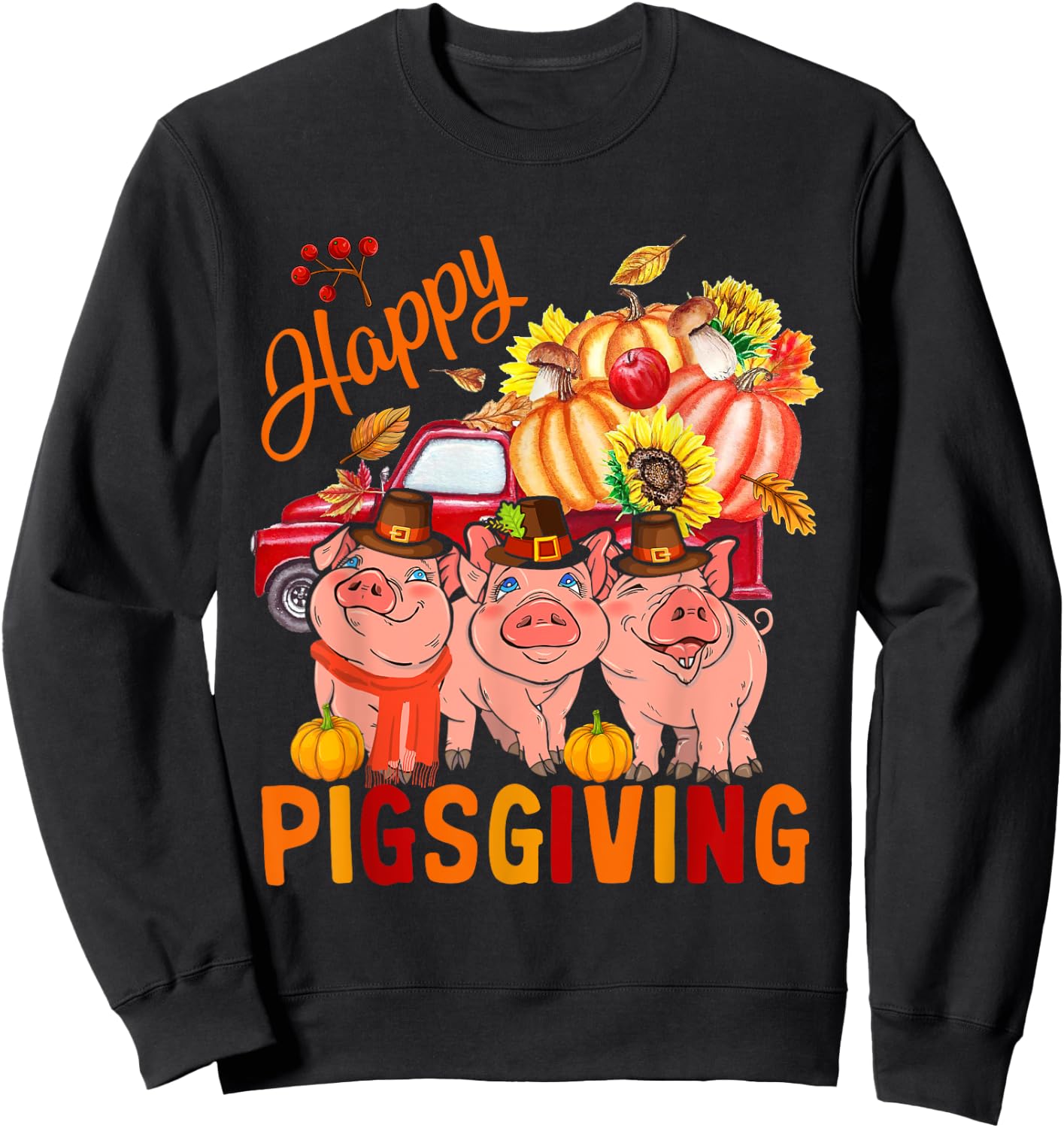 Happy Pigsgiving Three Pigs Pickup Truck Carrying Pumpkins Sweatshirt - Sweatshirt | Black