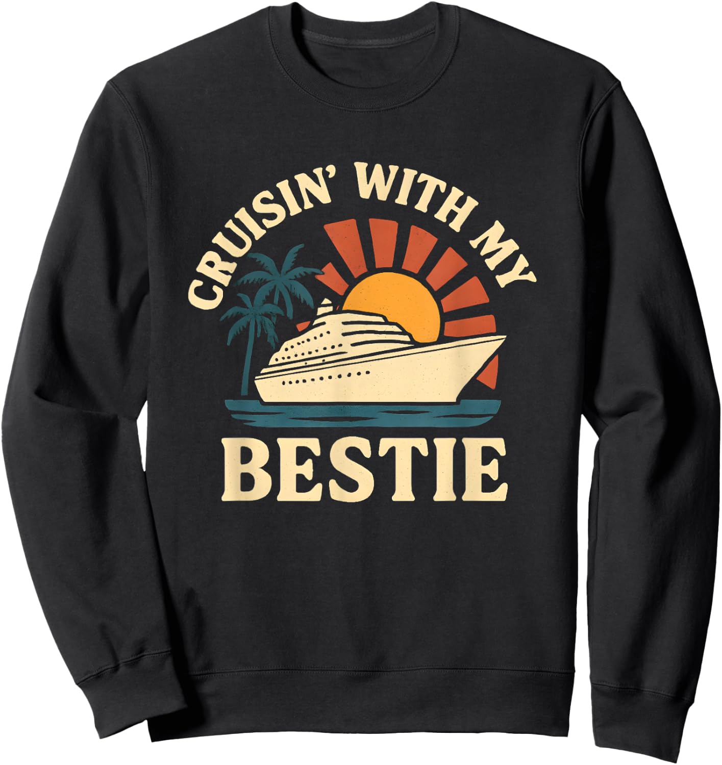 Cruisin' With My Bestie Sweatshirt - Sweatshirt | Black