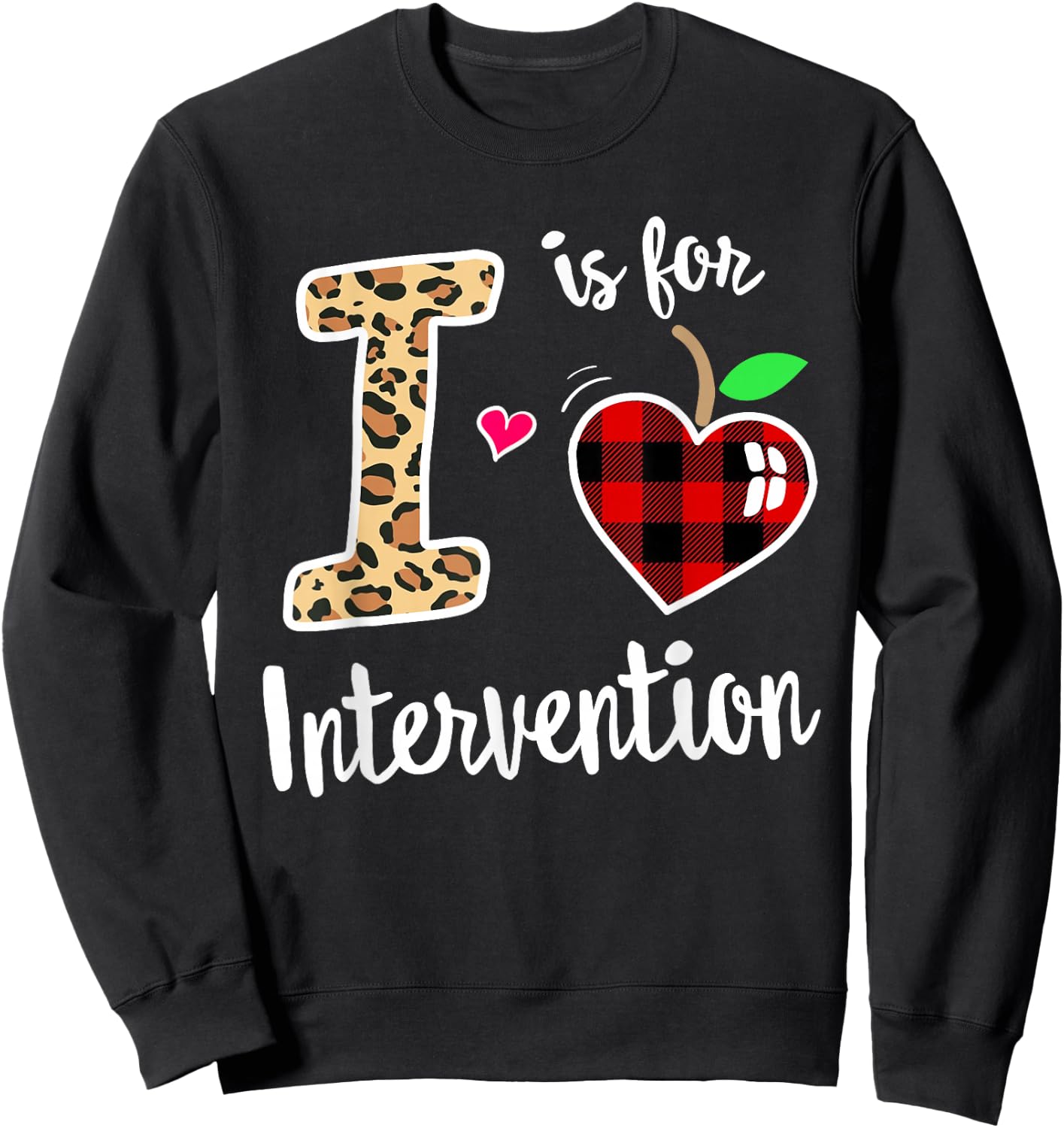 RTI Team T Response I is for Intervention Teacher School Sweatshirt - Sweatshirt | Black