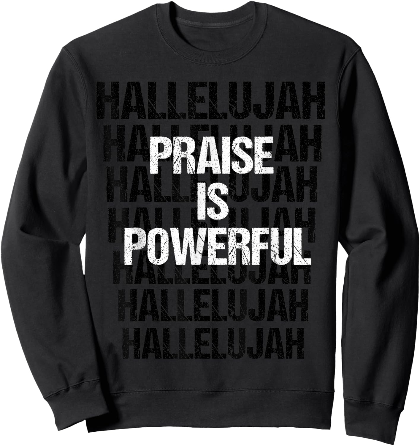 Hallelujah Inspirational Praise And Worship Christian Shirt Sweatshirt - Sweatshirt | Black
