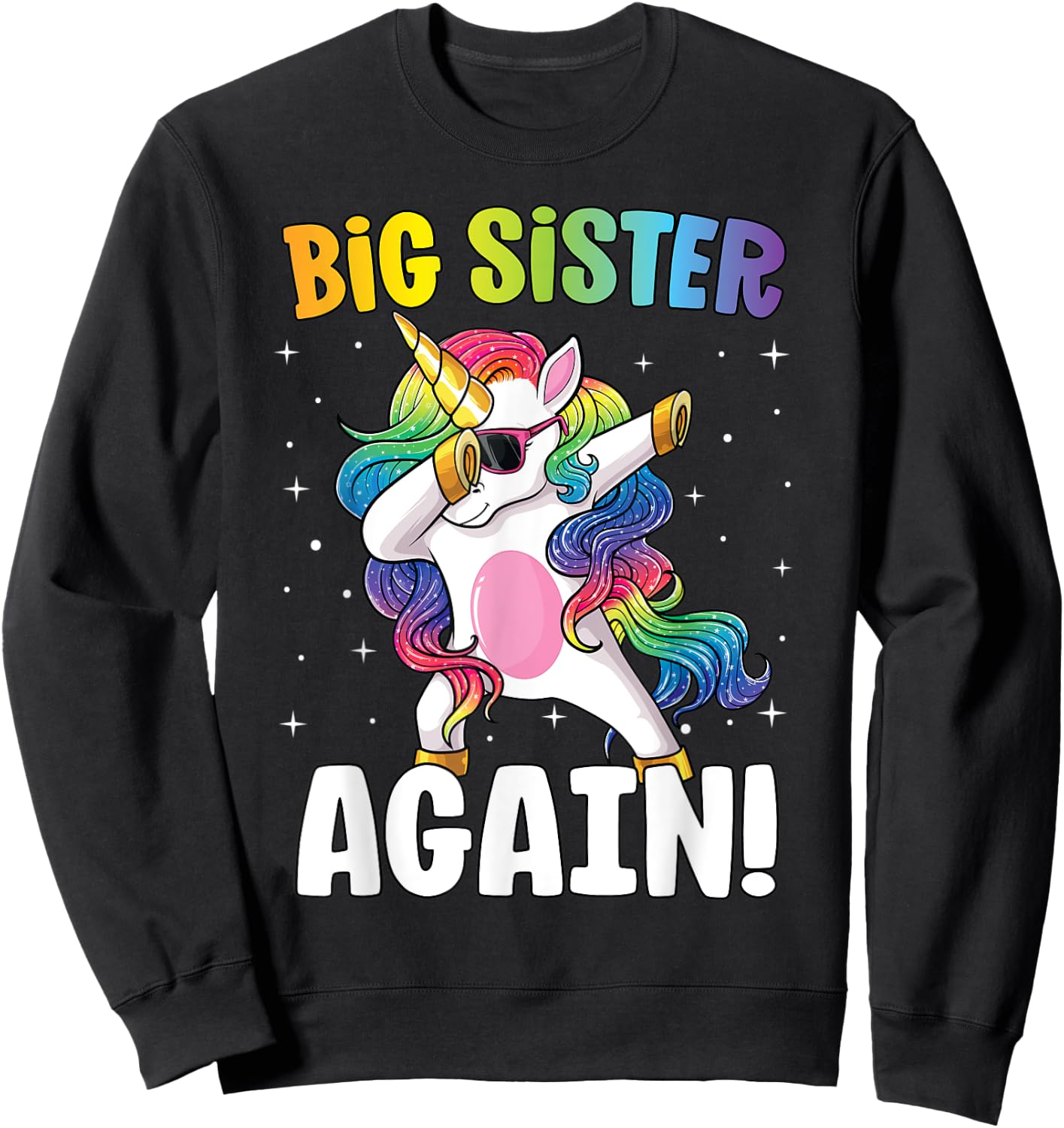 Big Sister Again Girls Dab Unicorn Daughter Older Sibling Sweatshirt - Sweatshirt | Black
