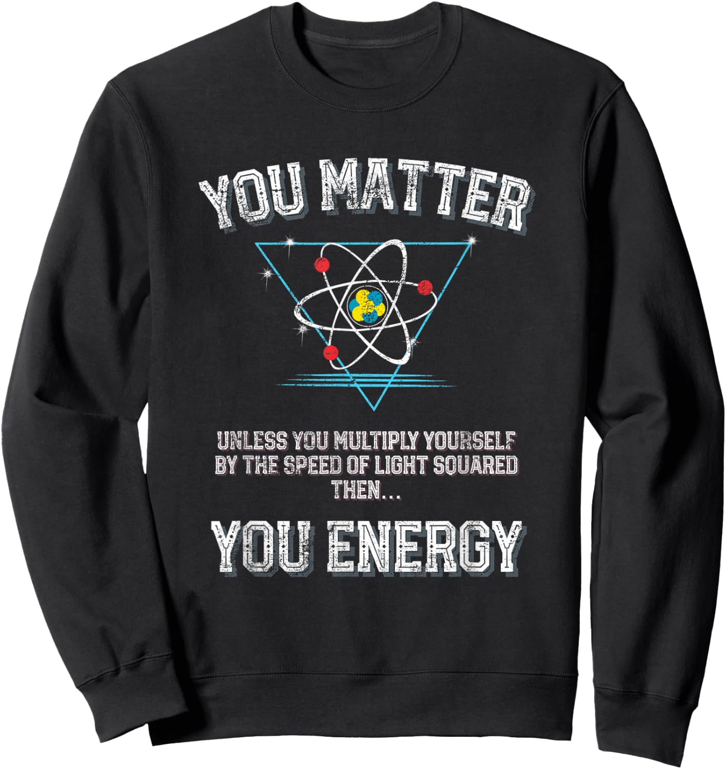 Funny Science Physics Quantum Physics Student and Teacher Sweatshirt - Sweatshirt | Black