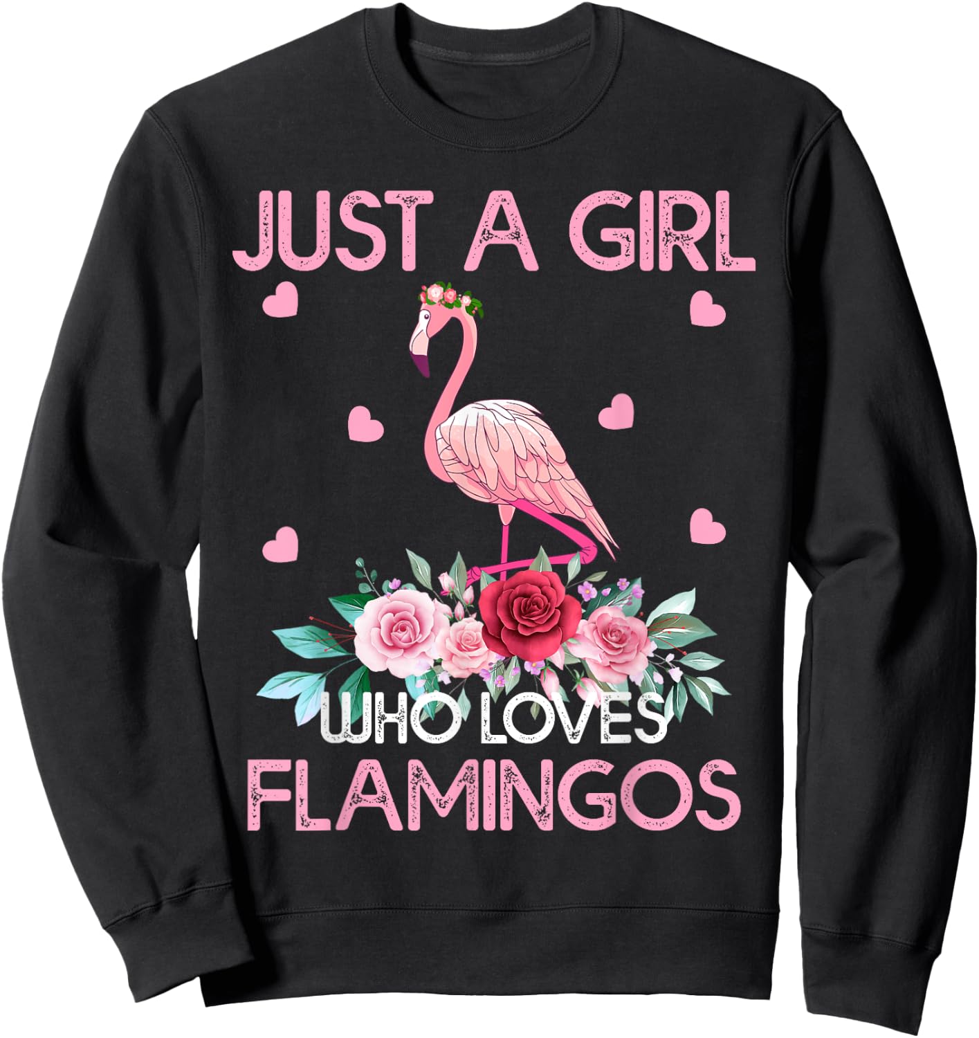 Flamingo Bird Lover Gift Just A Girl Who Loves Flamingos Sweatshirt - Sweatshirt | Black