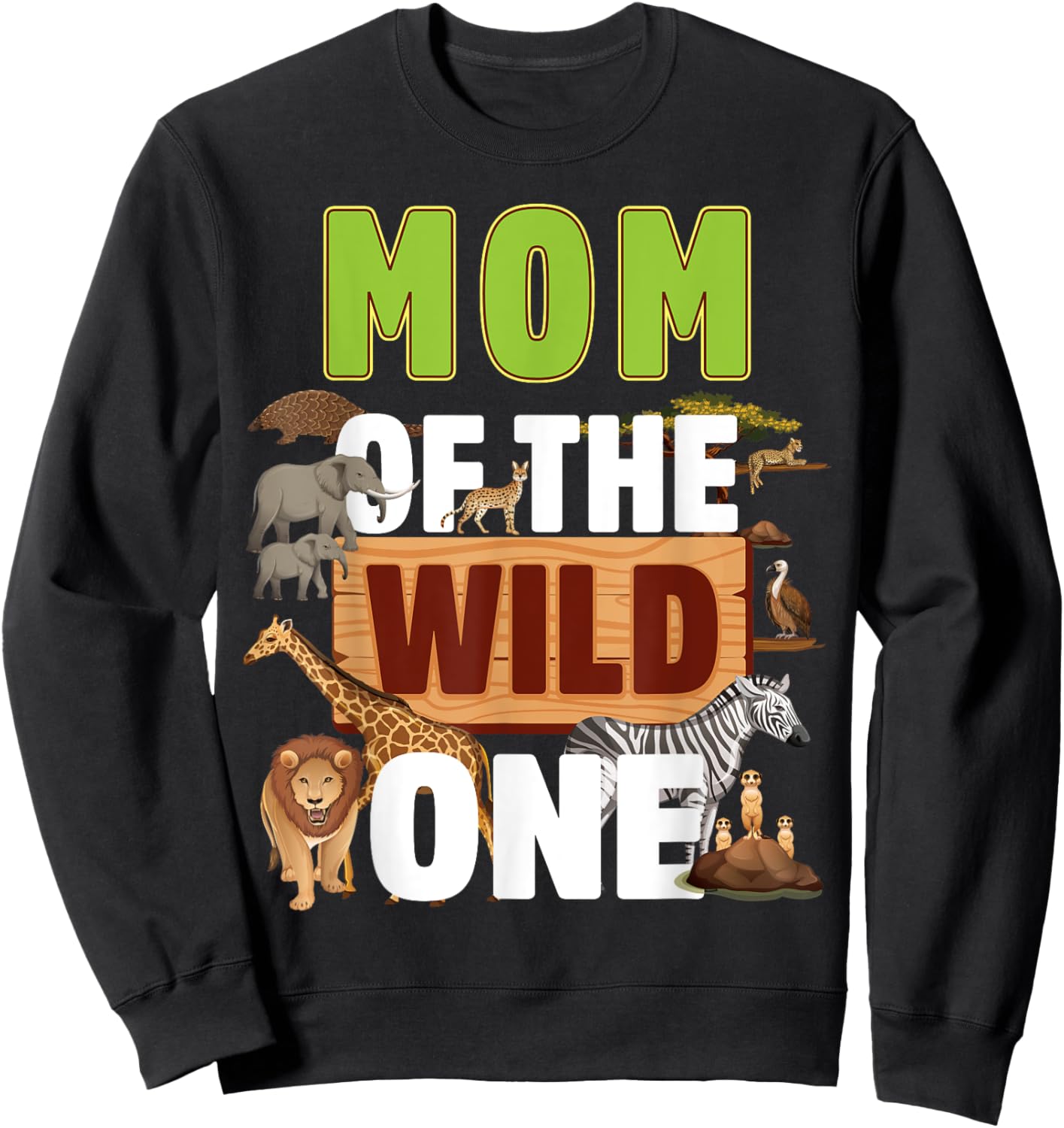 Mom of the Wild One Zoo Birthday Safari Jungle Animal Sweatshirt - Sweatshirt | Black