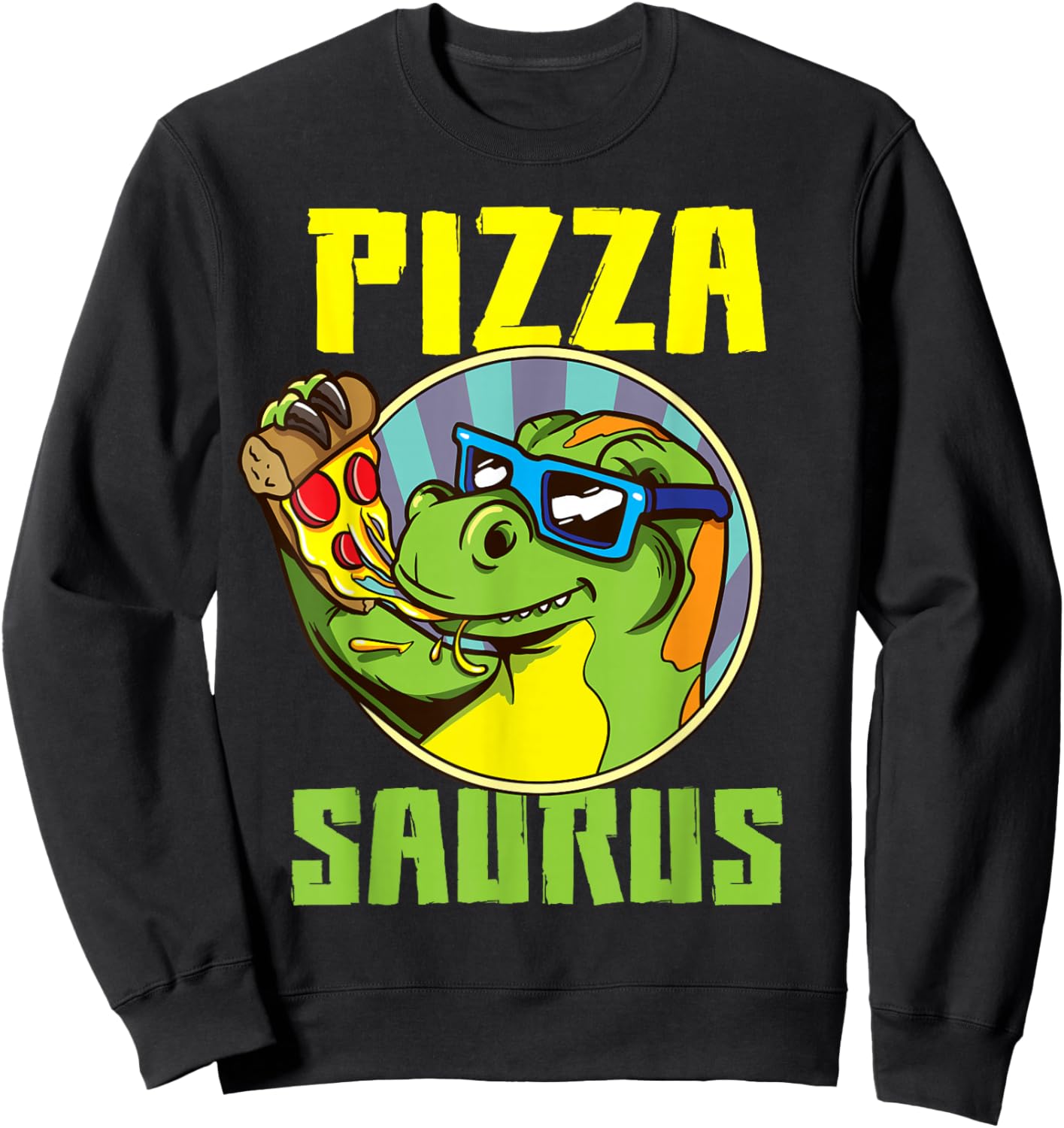 Pizza Saurus T-Rex Dinosaur Eating Pizza Pizzasaurus Sweatshirt - Sweatshirt | Black
