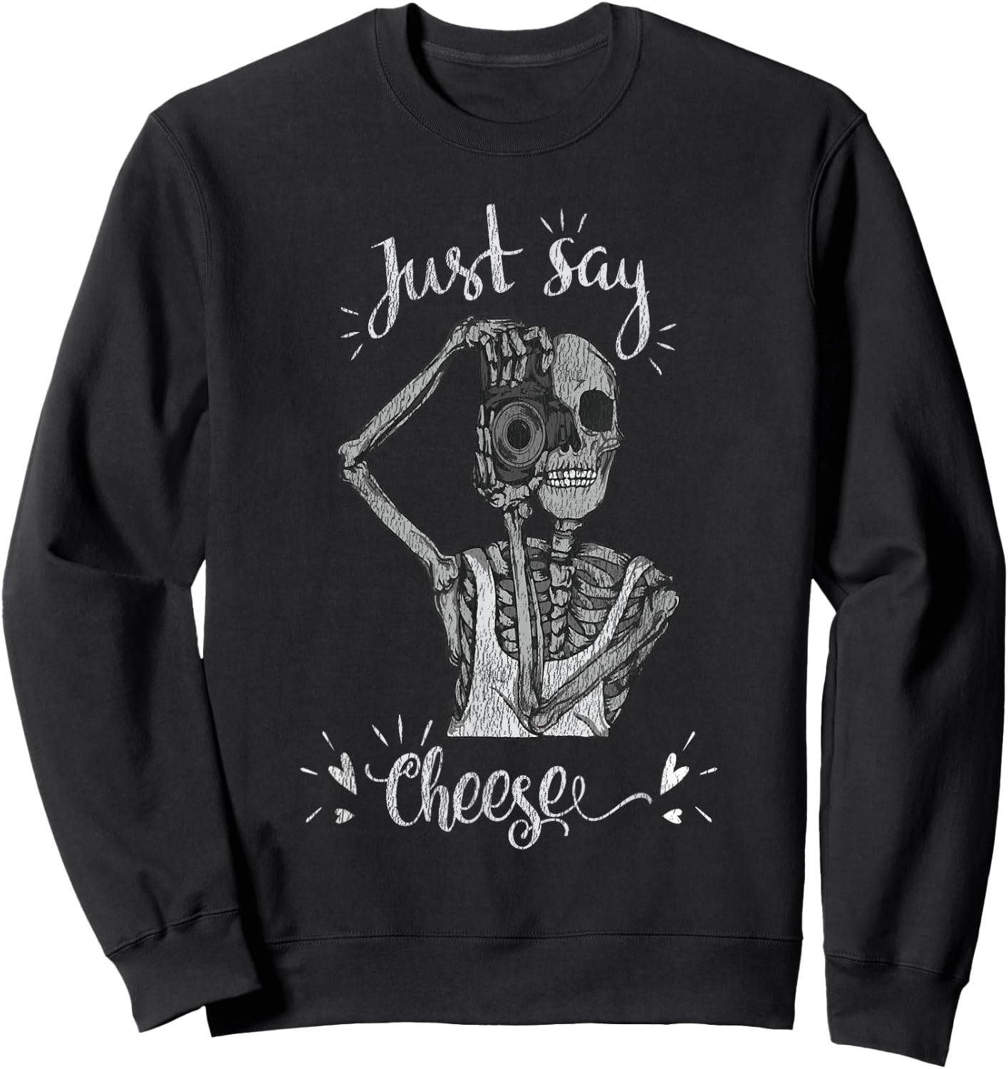 Just Say Cheese Skeleton Photographer Camera Distressed Sweatshirt - Sweatshirt | Black