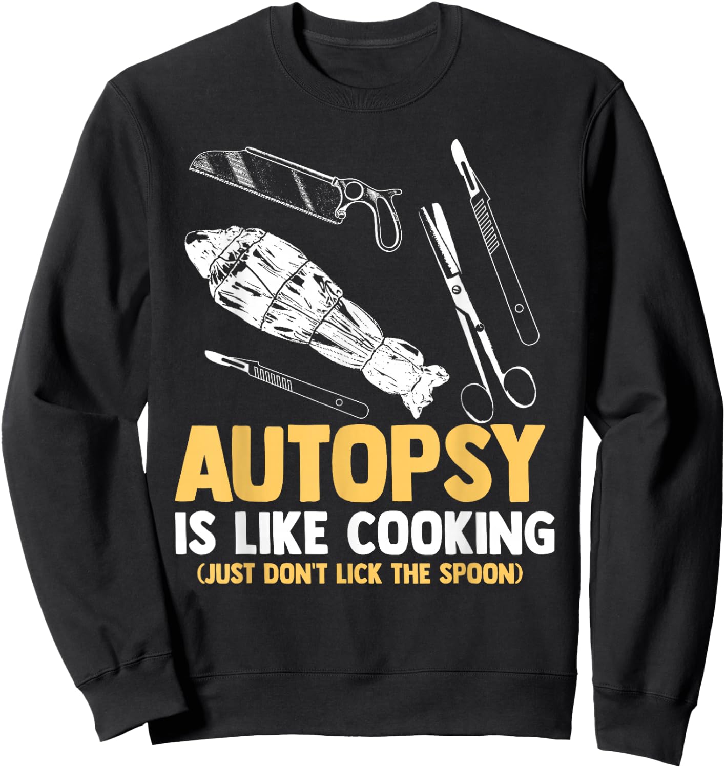 Funny Forensic Scientist Autopsy Cooking Don't Lick Spoon Sweatshirt - Sweatshirt | Black