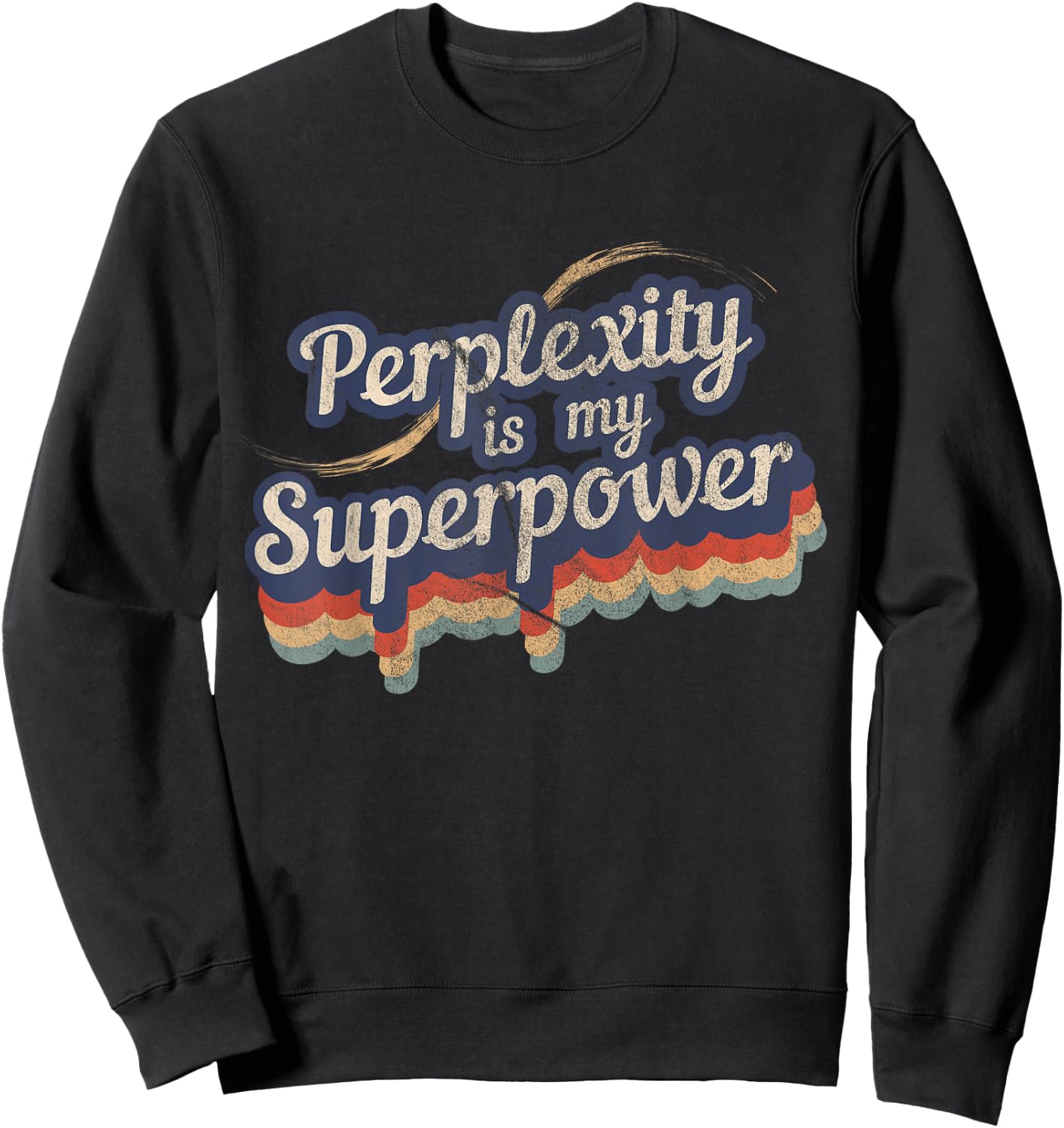 Awesome Perplexity Is My Superpower Designs -Adult Black Modern Perplexity Design Small Sweatshirt - Sweatshirt | Black