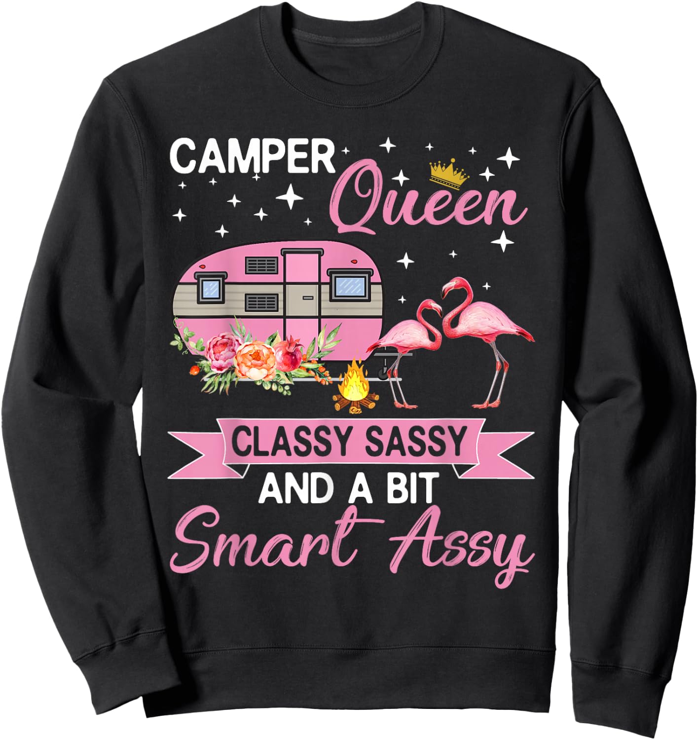 Camper Queen Classy Sassy Smart Assy Camping RV Gifts Women Sweatshirt - Sweatshirt | Black