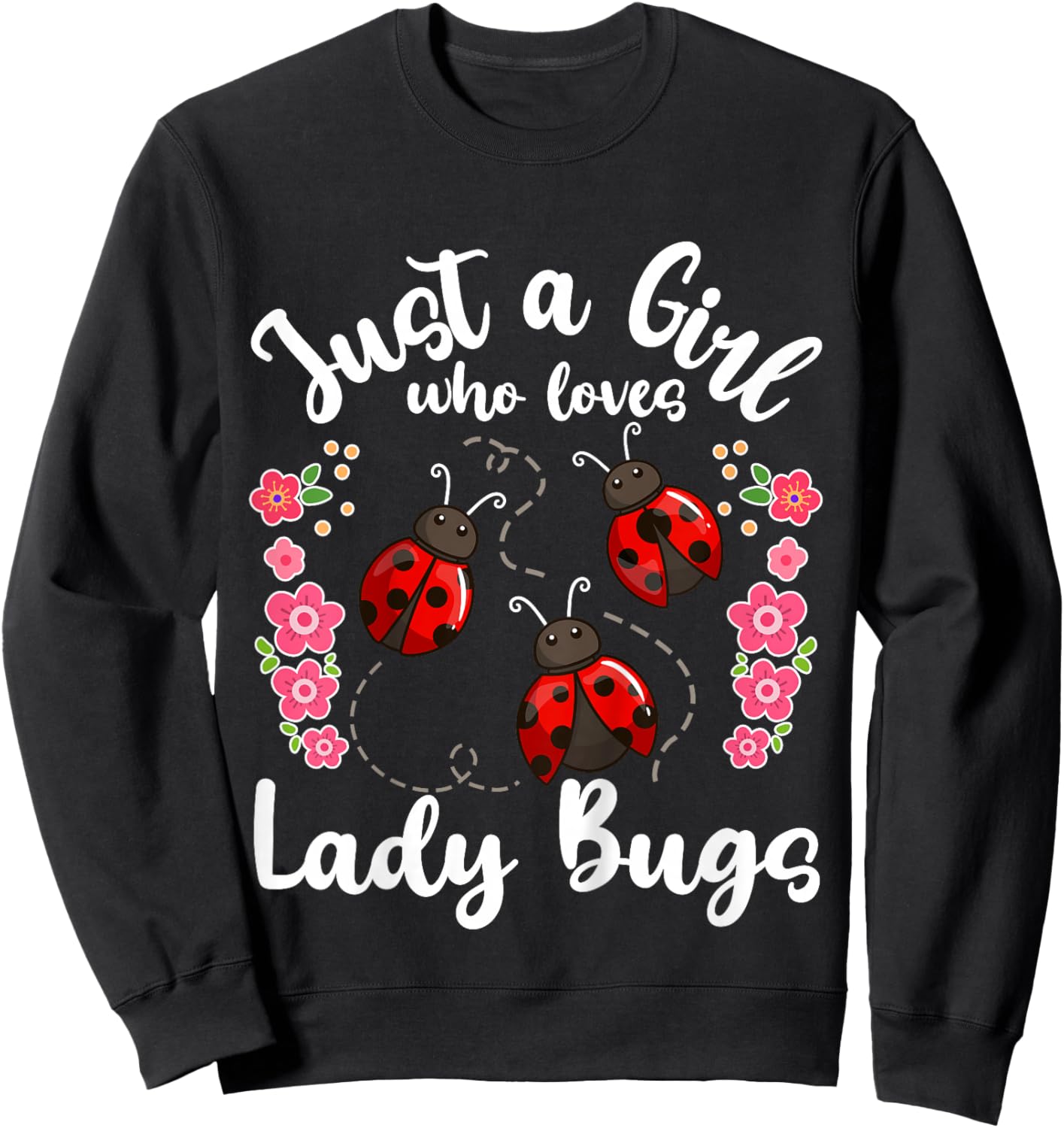 Kids Lady Bug Just a Girl Who Loves Lady Bugs Sweatshirt - Sweatshirt | Black
