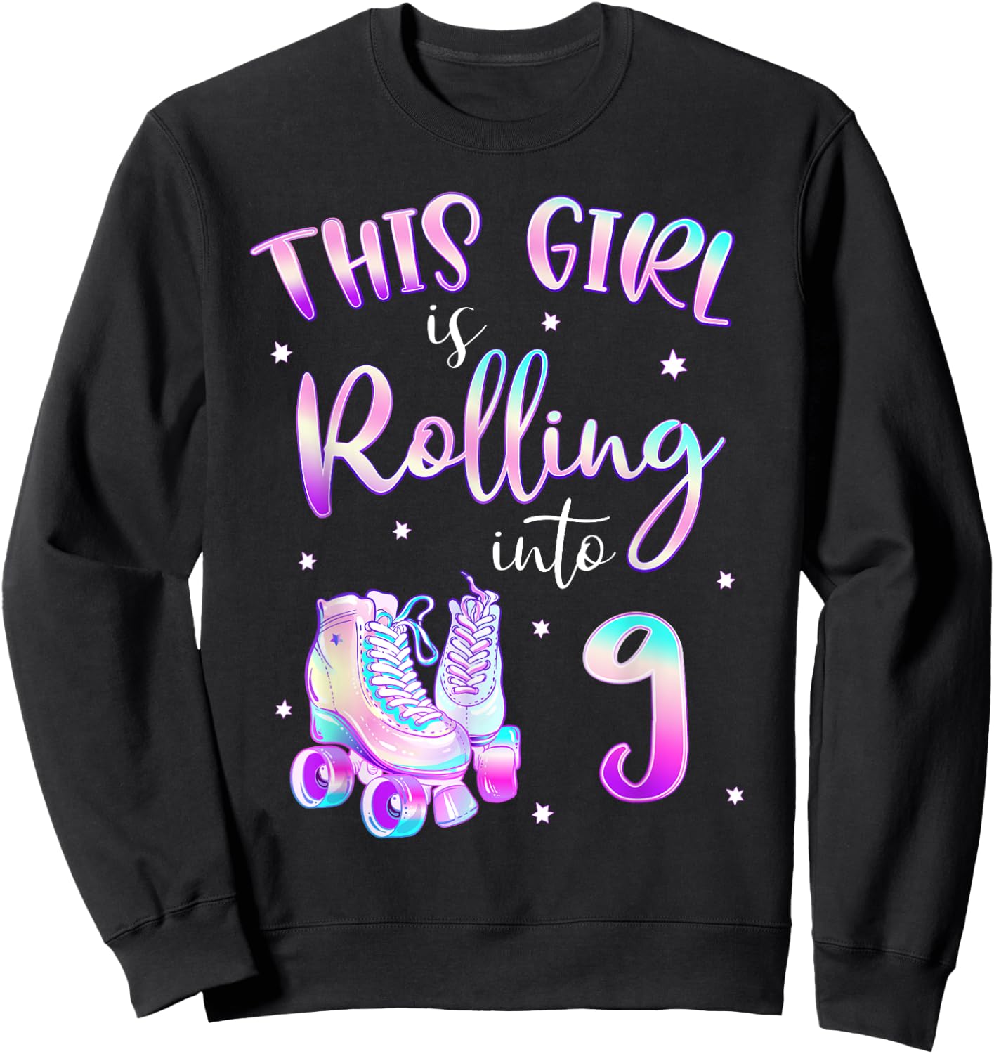 9th Bday Rolling Into 9 Birthday Girl Roller Skate Party Sweatshirt - Sweatshirt | Black