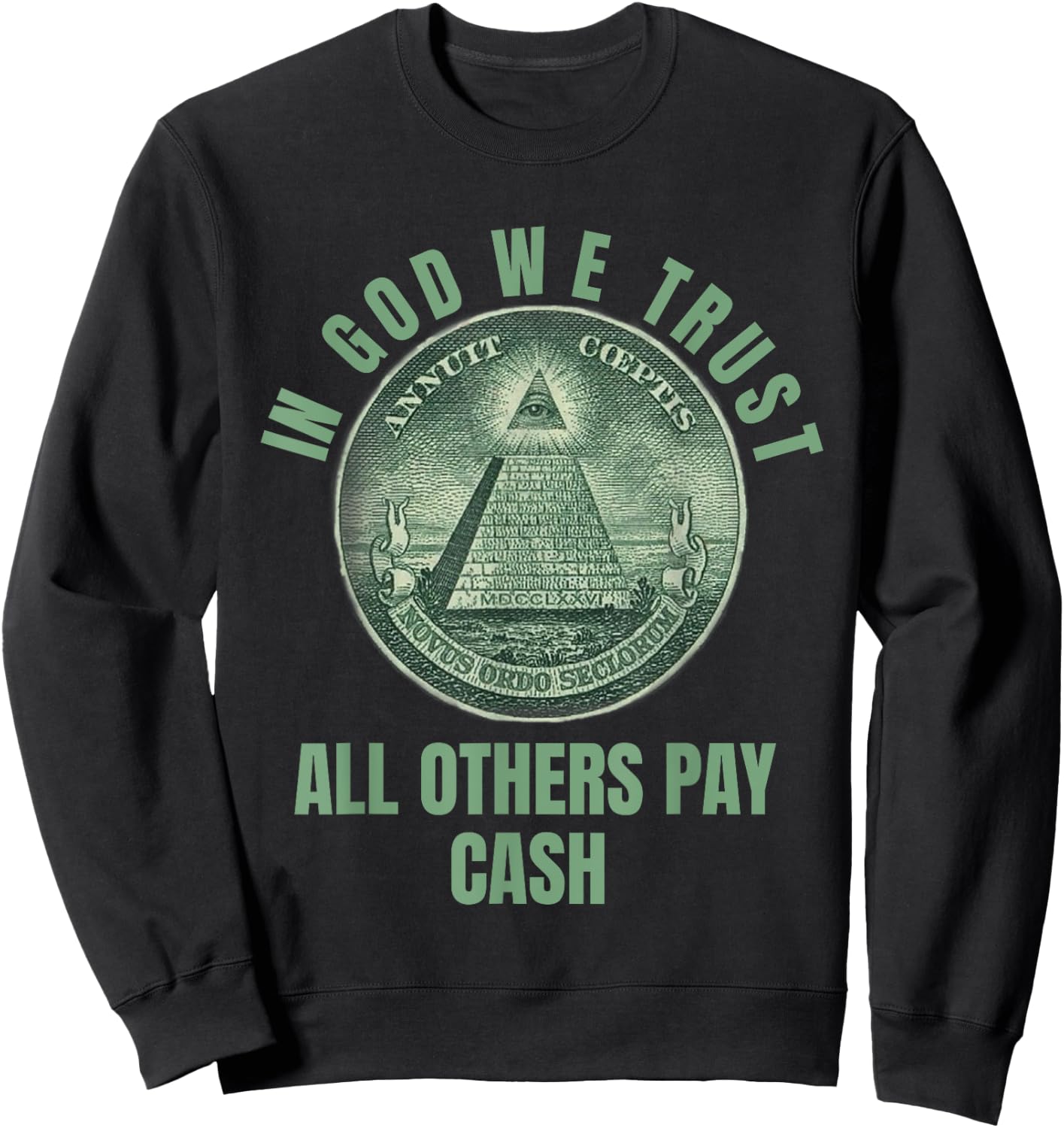 In God We Trust All Others Pay Cash Sweatshirt - Sweatshirt | Black