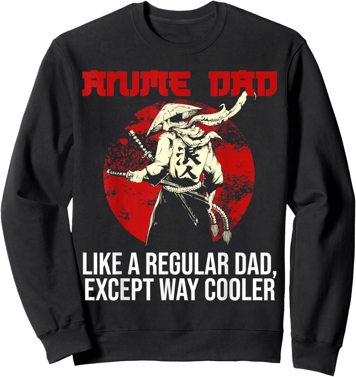 Anime DAd Like A Regular Dad Except Way Cooler Noodles Anime , Black, Small Sweatshirt - Sweatshirt | Black