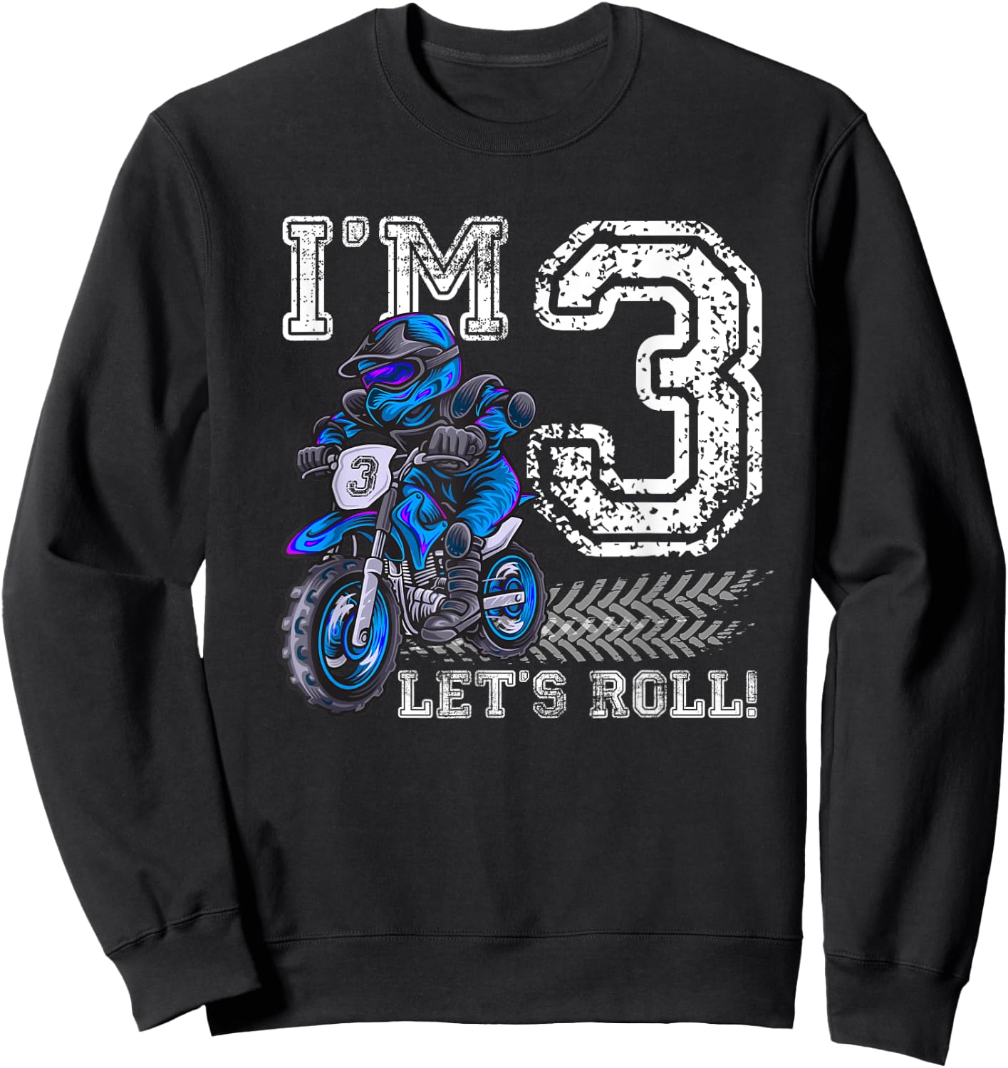 I'm 3 Let's Roll 3rd Birthday Dirt Bike Motocross Kids Sweatshirt - Sweatshirt | Black
