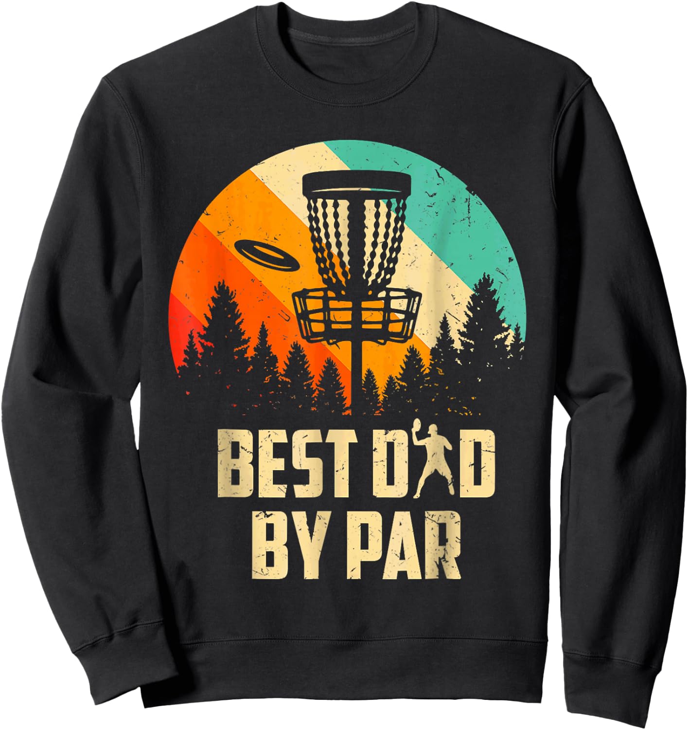 Men Vintage Best Dad By Par Disc Golf Dad Fathers Day Sweatshirt - Sweatshirt | Black