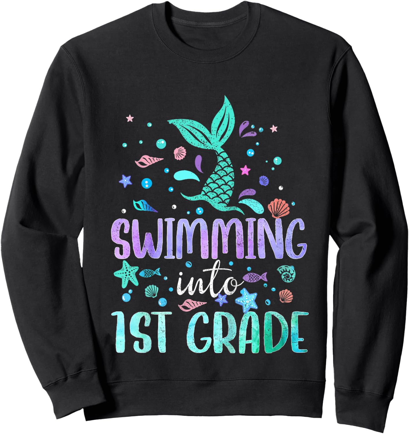 Swimming into 1st Grade Mermaid Student Girls Back To School Sweatshirt - Sweatshirt | Black