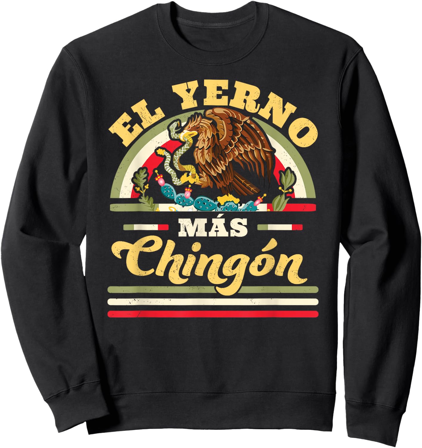 El Yerno Mas Chingon Mexican Flag Cool Son In Law Regalo Sweatshirt - Sweatshirt | Black
