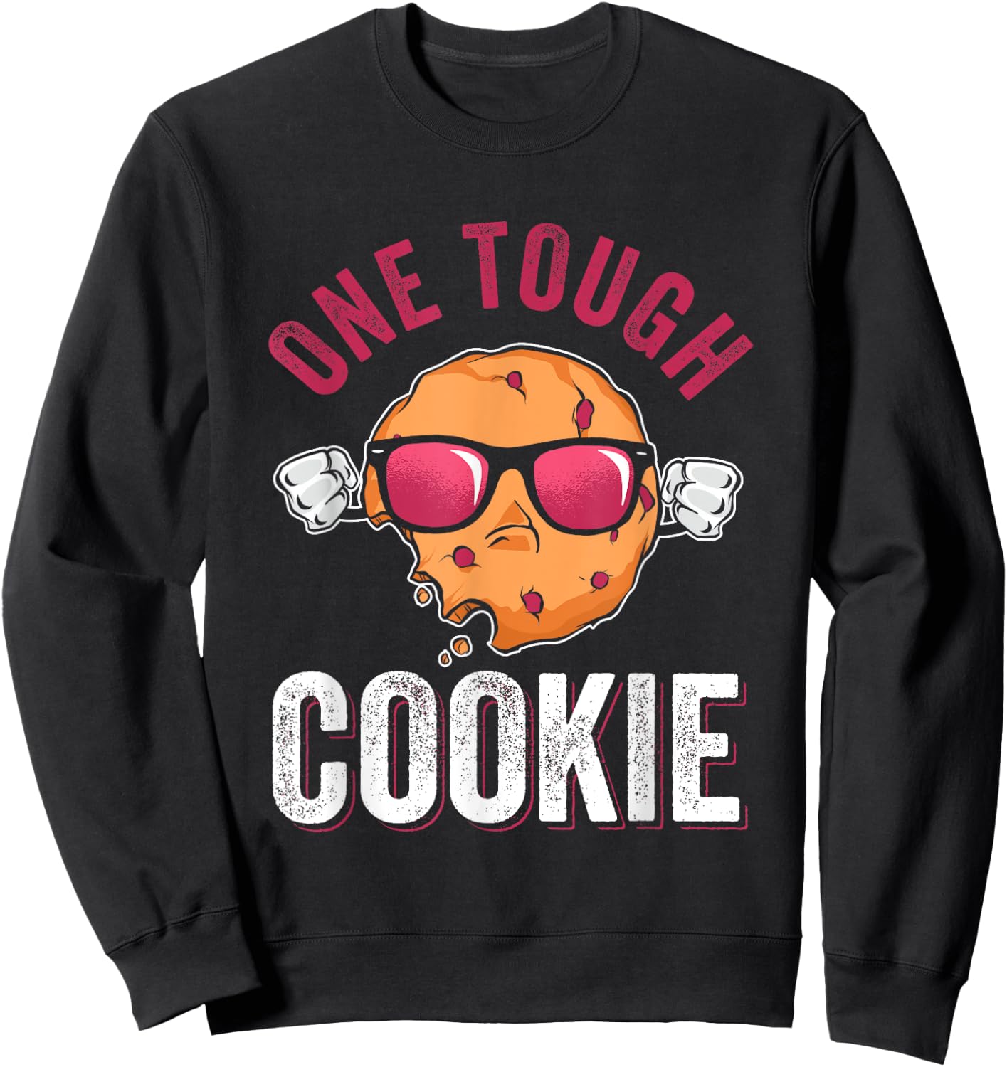 One Tough Cookie for a Baking Team Cookie Sweatshirt - Sweatshirt | Black
