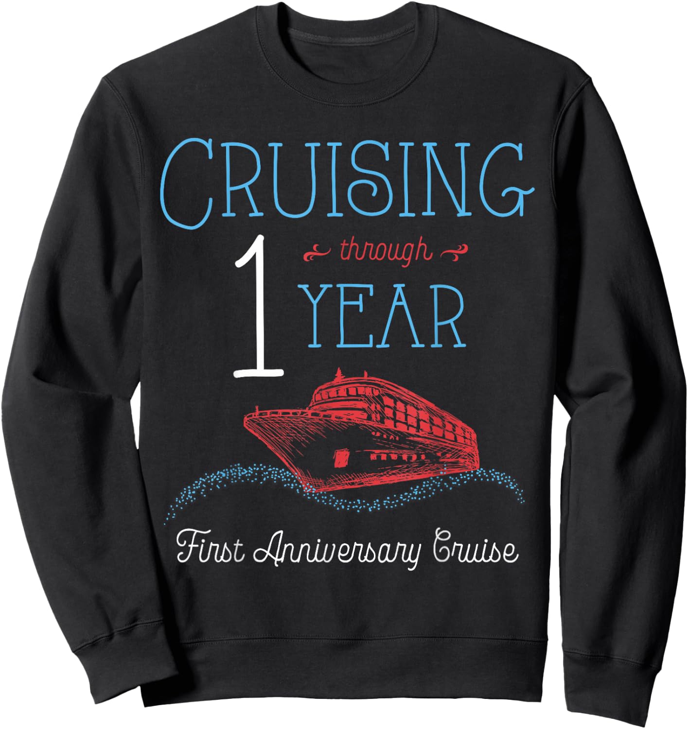 1st Anniversary Cruise T Shirt His and Hers Matching Couple Sweatshirt - Sweatshirt | Black