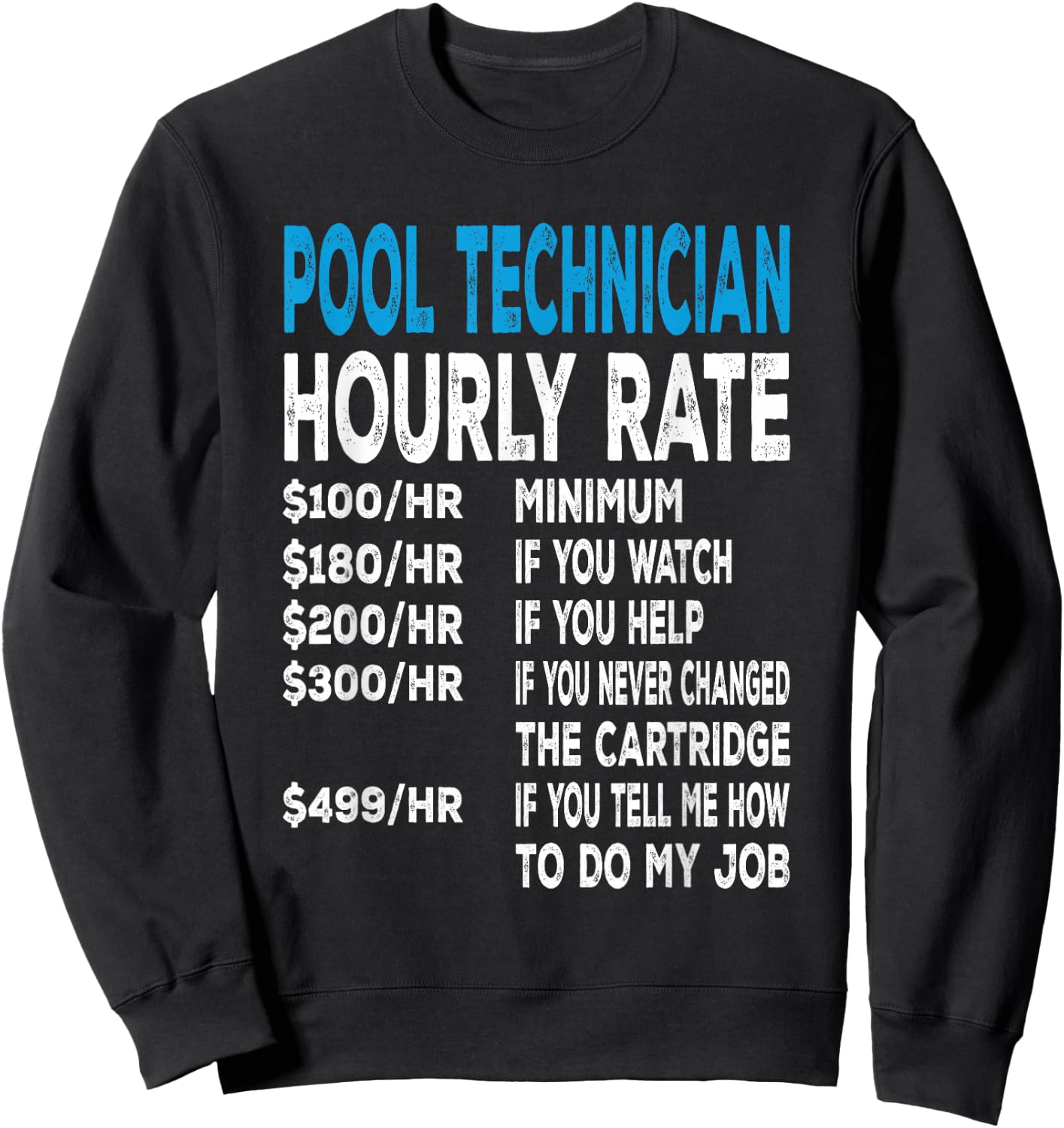 Pool Technician Hourly Rate For Pool Repair Guys Sweatshirt - Sweatshirt | Black