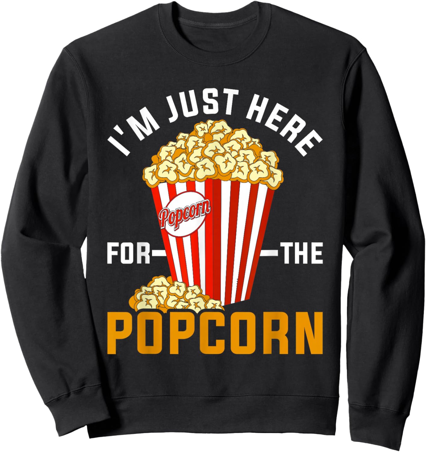 Im Just Here For The Popcorn Sweatshirt - Sweatshirt | Black