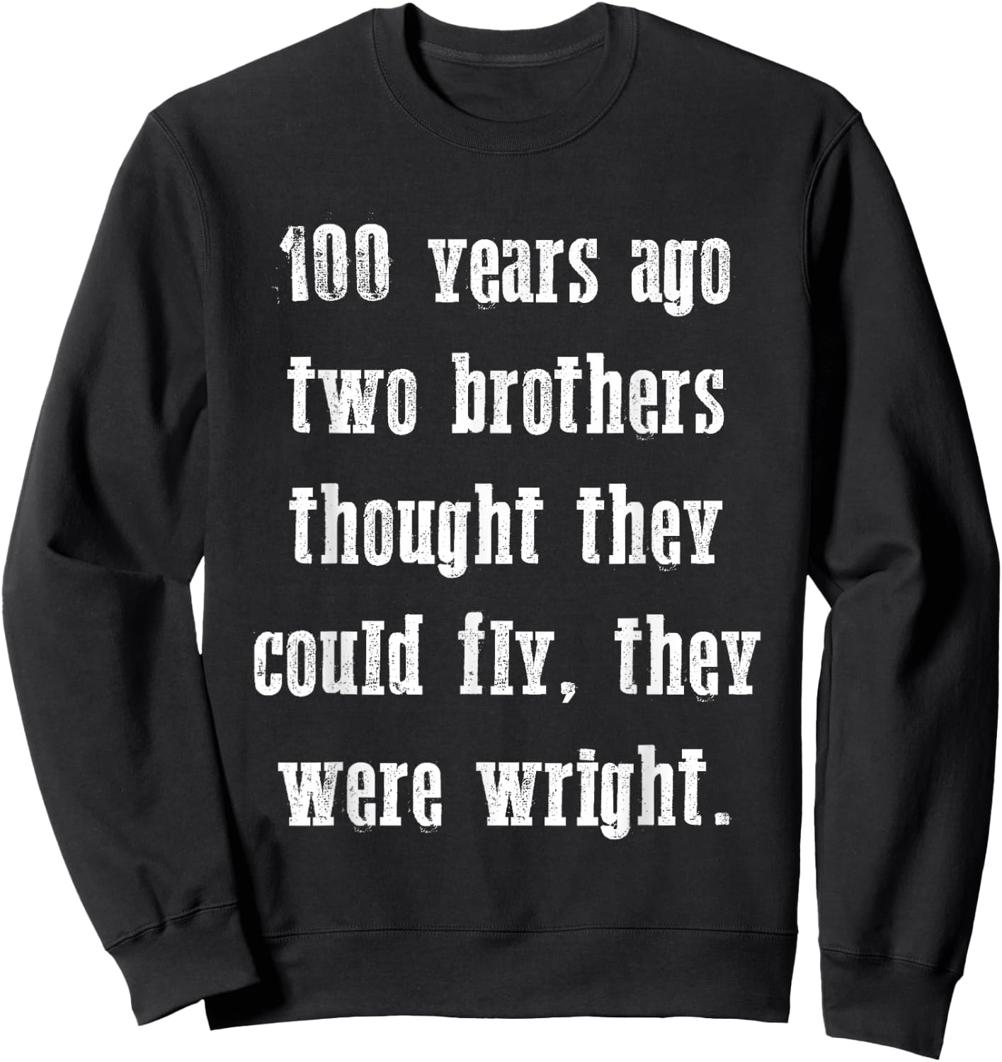 Funny Flight history Wright Brothers Aviation Pilot Gift Sweatshirt - Sweatshirt | Black