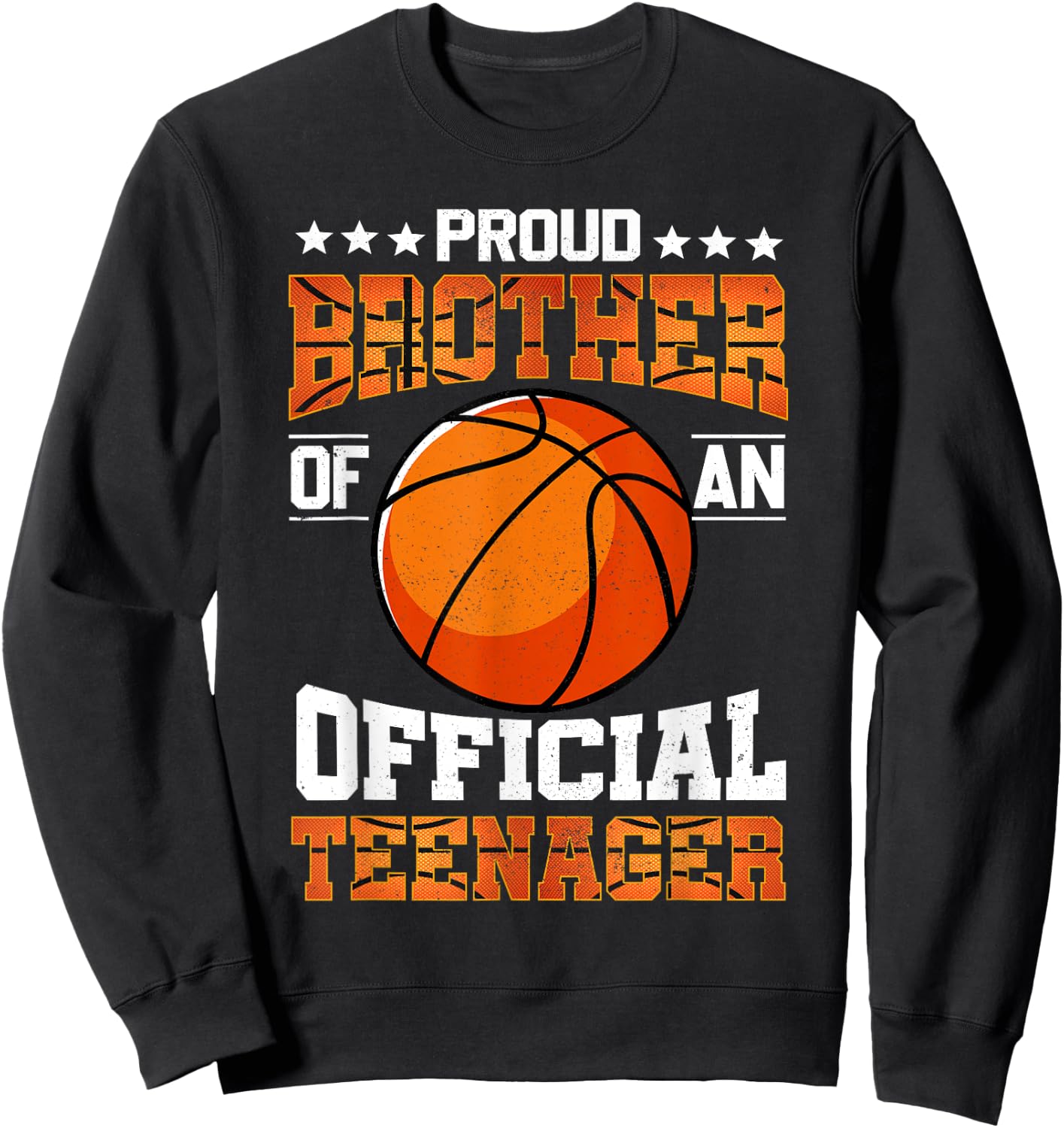 Proud Brother Of An Official Teenager Shirt Basketball Bro Sweatshirt - Sweatshirt | Black