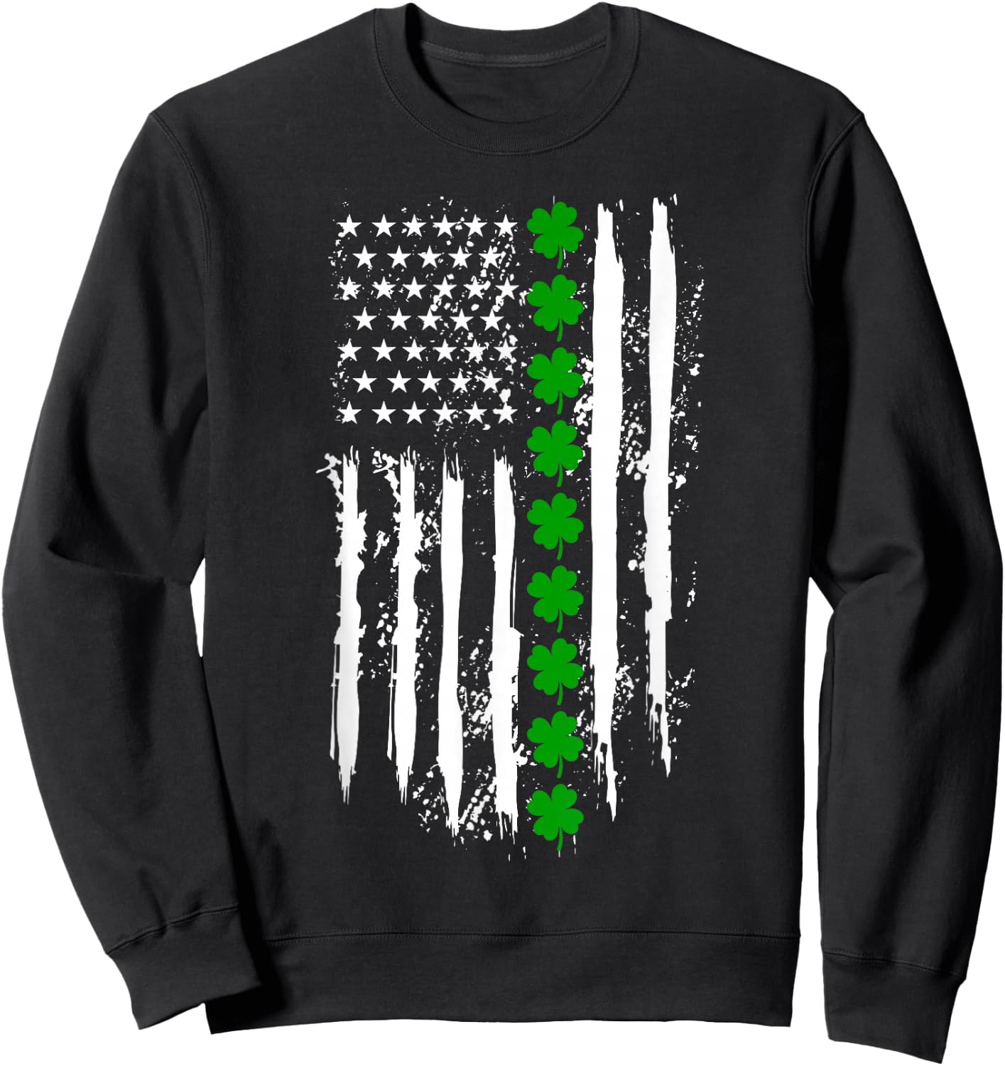 St Patricks Day Green Clover US American Flag Patriotic Love Sweatshirt - Sweatshirt | Black