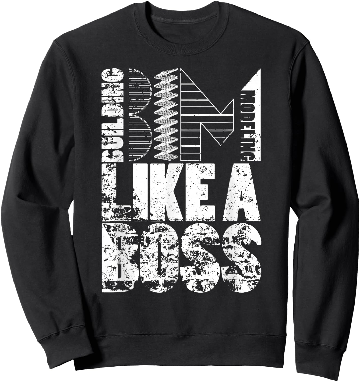 BIM Shirt Like A Boss Building Information Modeling Gift Sweatshirt - Sweatshirt | Black