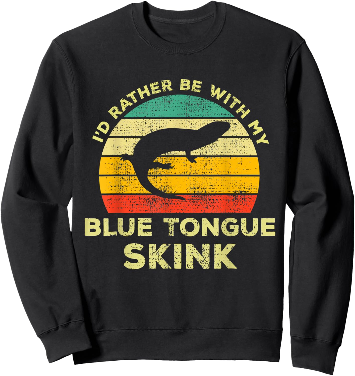 I'd Rather Be With My Blue Tongued Skink Vintage Lizard Gift Sweatshirt - Sweatshirt | Black