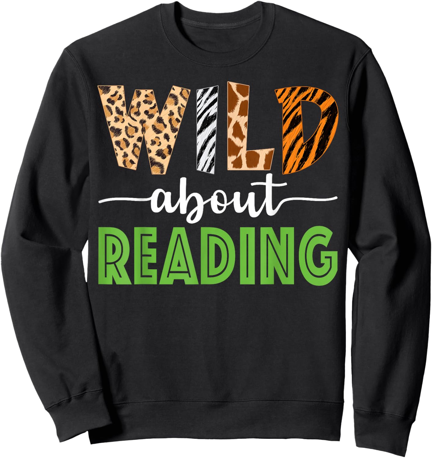 Wild About Reading Teacher Reading Books Back To School Sweatshirt - Sweatshirt | Black