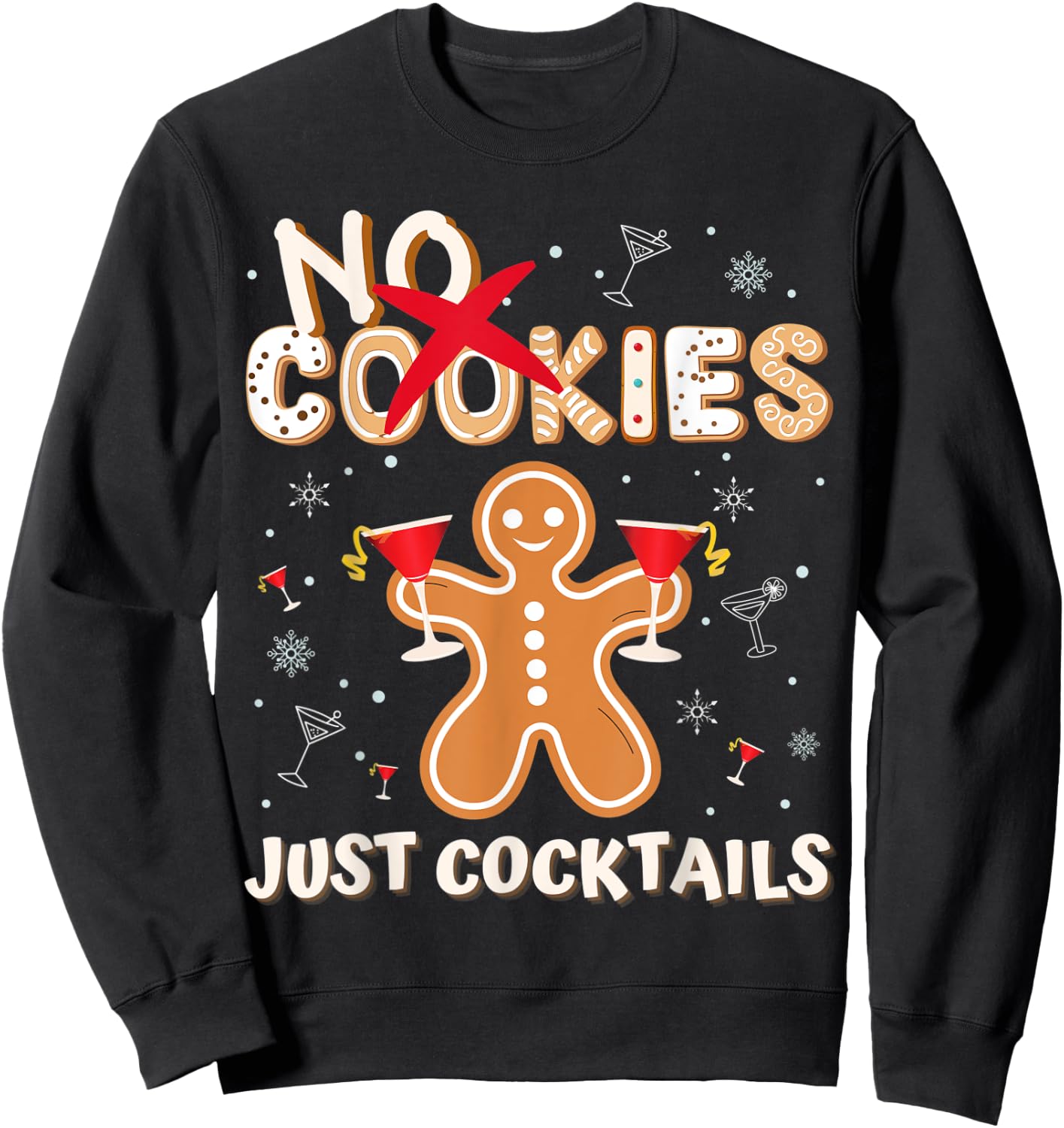 No Cookies Just Cocktails Cute Gingerbread Man Xmas Baking Sweatshirt - Sweatshirt | Black