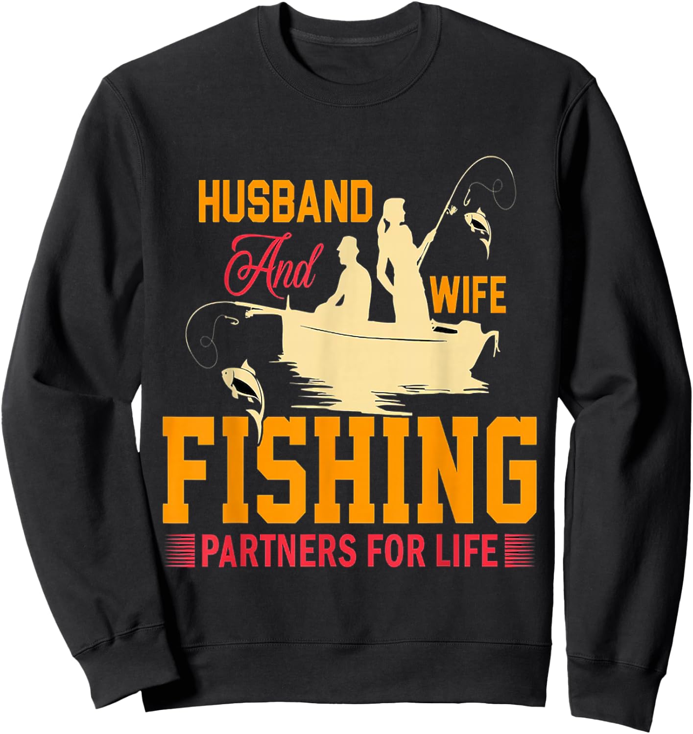 Husband and wife fishing partners for life Sweatshirt - Sweatshirt | Black