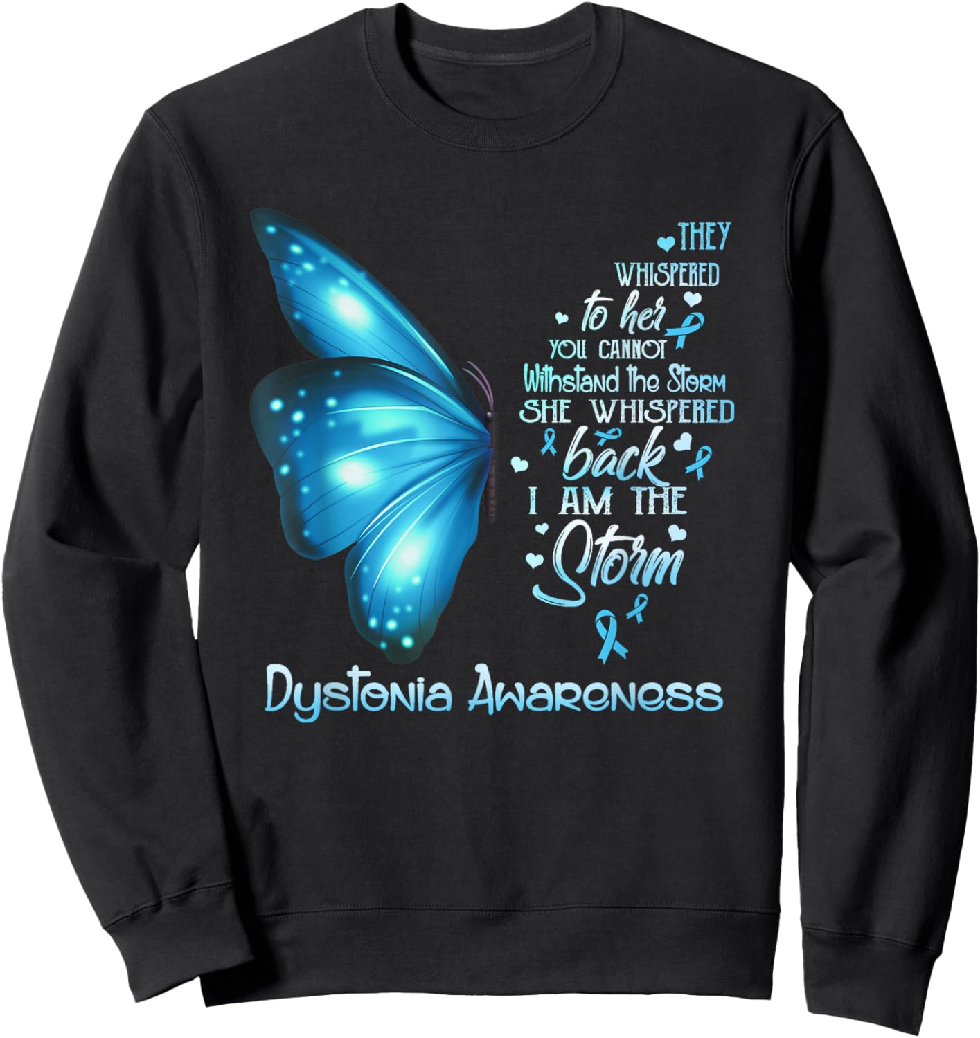 I am the storm Dystonia Awareness Butterfly Sweatshirt - Sweatshirt | Black