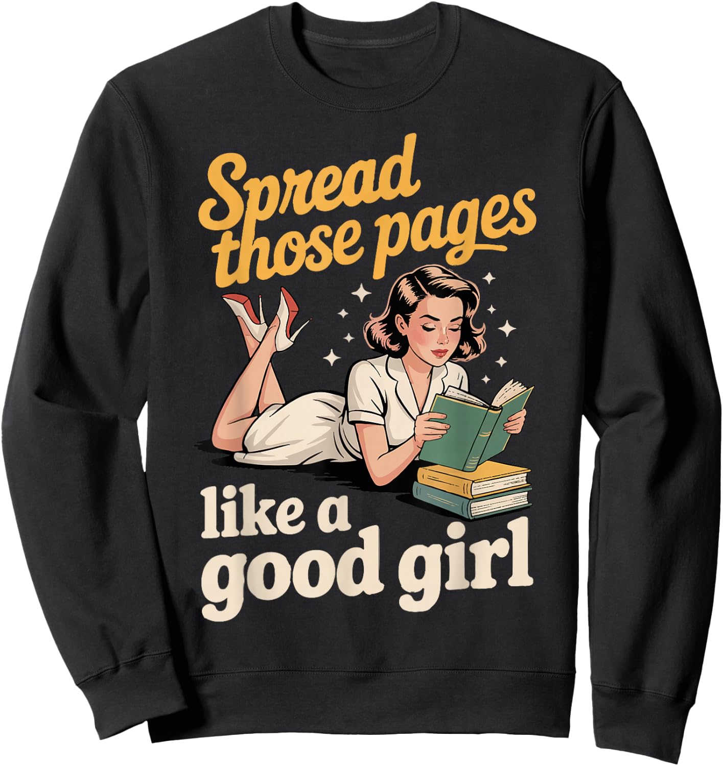 Spread Those Pages Like A Good Girl Sweatshirt - Sweatshirt | Black