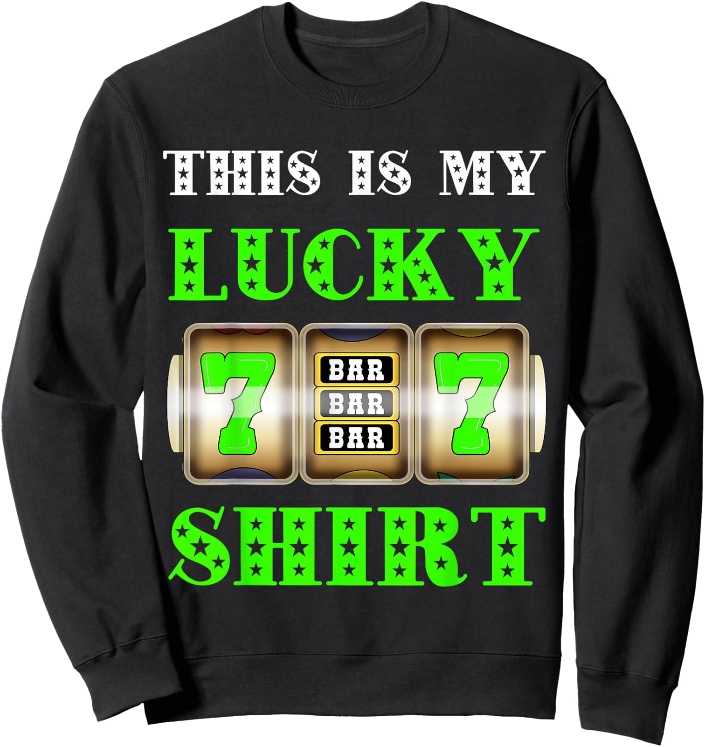 Gambling Casino Slot Machine Gambling Jackpot Main Win Sweatshirt - Sweatshirt | Black
