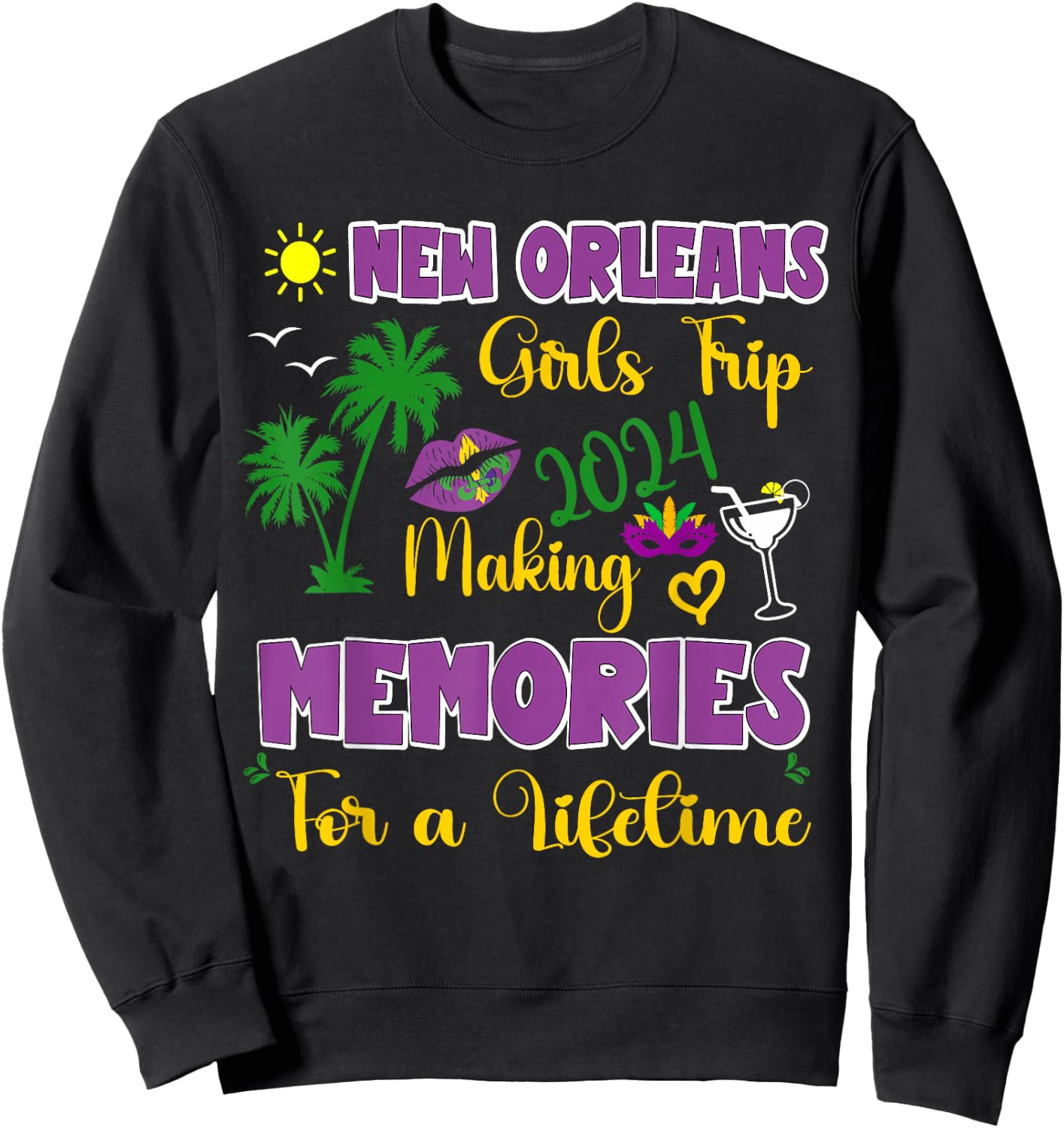 New Orleans Girls Trip 2024 Women Vacation Mardi Gras Party Sweatshirt - Sweatshirt | Black