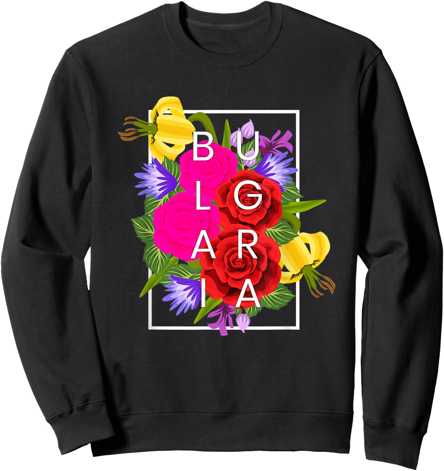 Flowers of Bulgaria Word Art - Bulgarian Pride Sweatshirt - Sweatshirt | Black