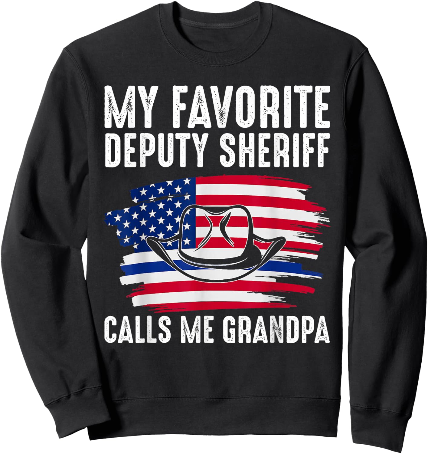 My Deputy Sheriff calls me Grandpa Deputy Sheriff Sweatshirt - Sweatshirt | Black
