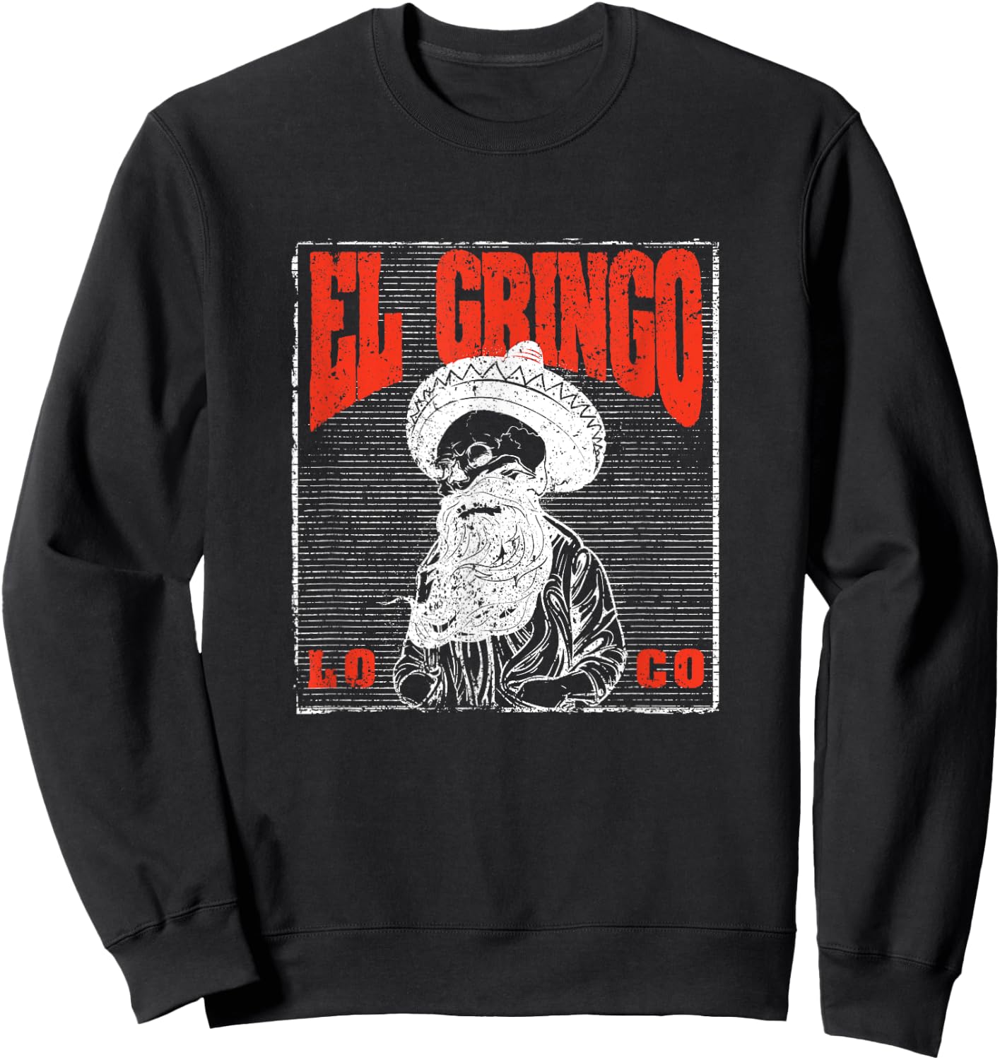 Bad Hombre Funny Cinco De Mayo Fiesta Party El Gringo Loco Sweatshirt - Sweatshirt | Black