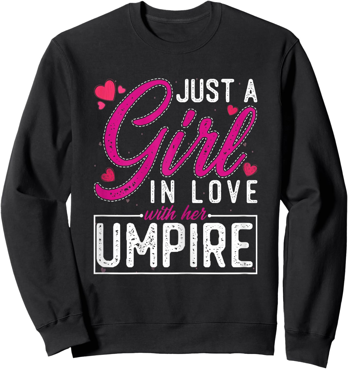 Just a Girl in Love with Her Umpire Funny Umpire's Wife Sweatshirt - Sweatshirt | Black