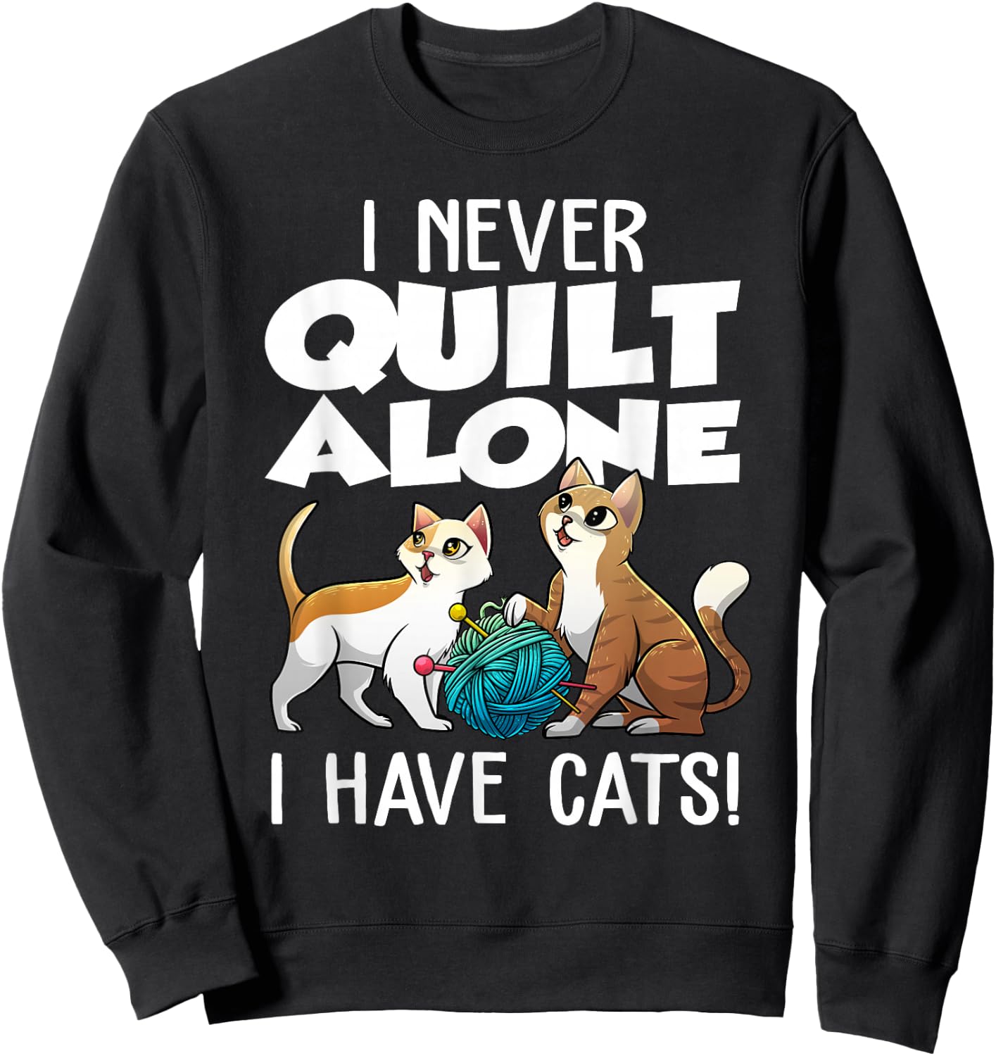 Cute Sewing Needleworking Animal Pun Humor Designs Funny Quilting Gift Cat Quilt Pet Lover Quilter Black Sweatshirt - Sweatshirt | Black