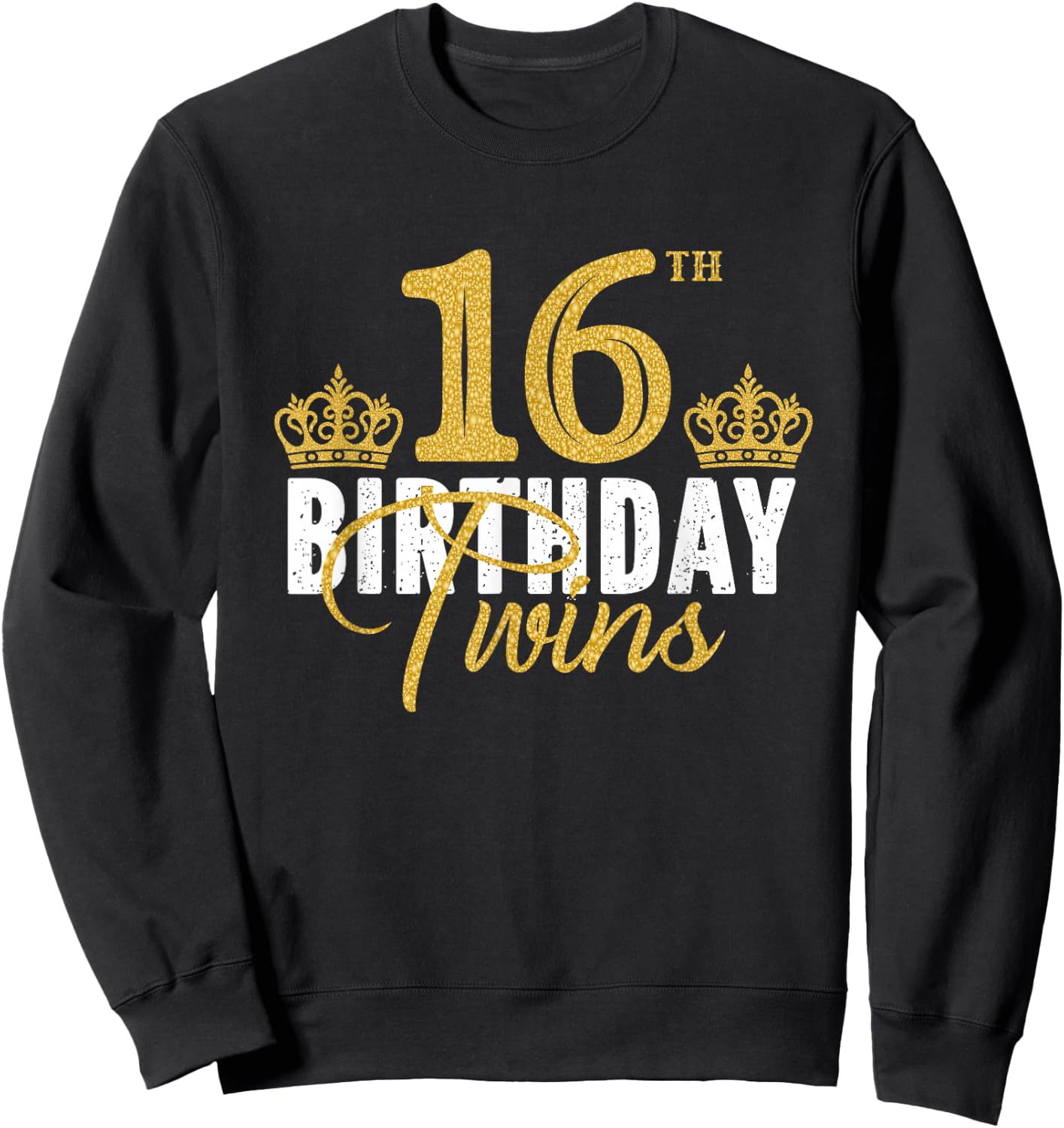 16th Birthday Twins 16 Years Old Party Idea For Boy And Girl Sweatshirt - Sweatshirt | Black