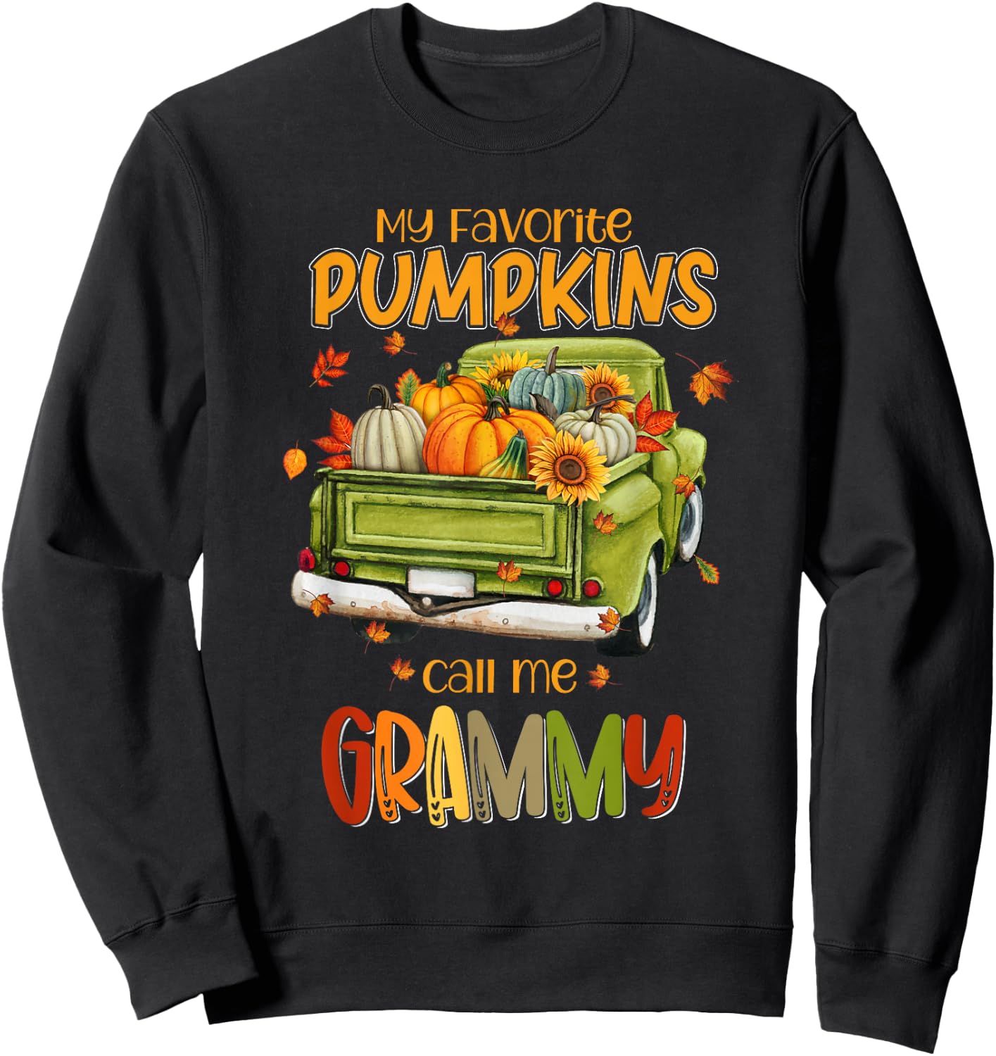 My Favorite Pumpkins Call Me Grammy Fall Truck Thanksgiving Sweatshirt - Sweatshirt | Black